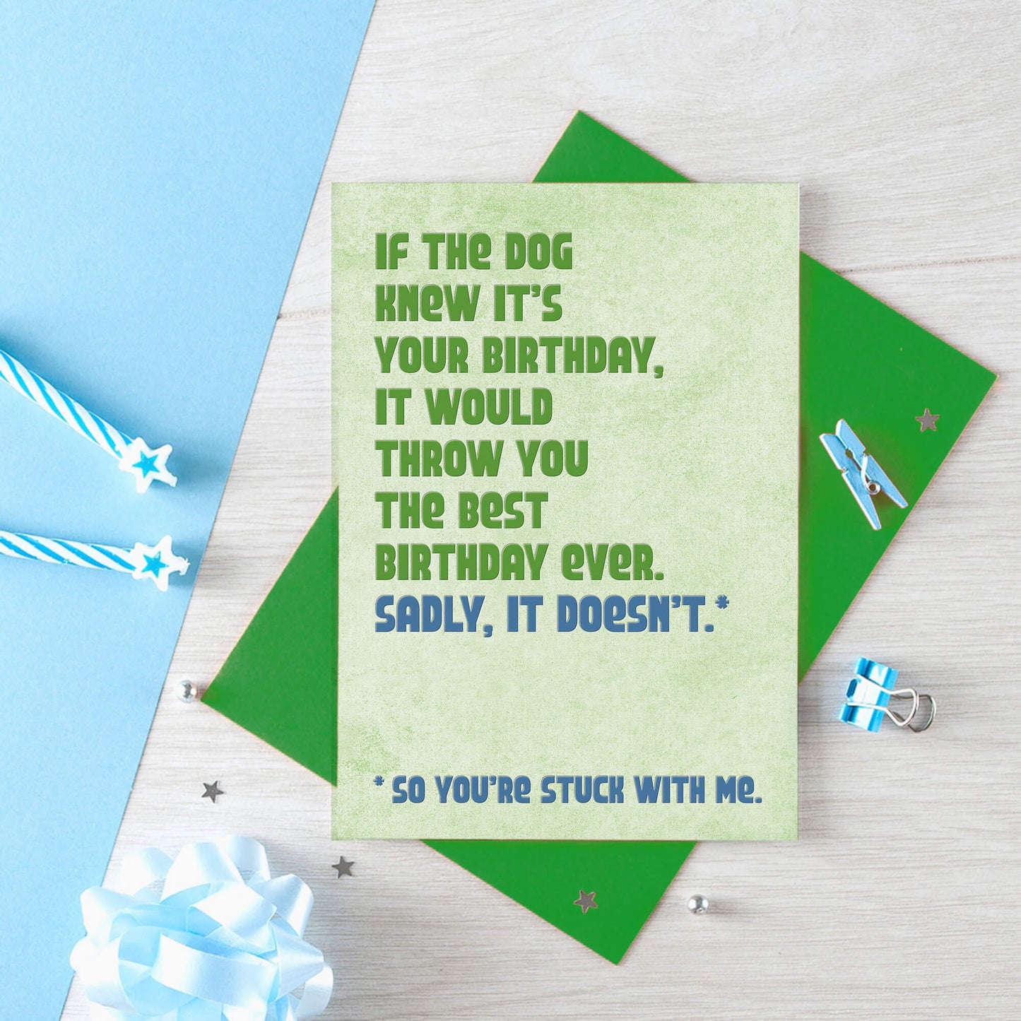Birthday card with the text If the dog knew it's your birthday, it would throw you the best birthday ever. Sadly, it doesn't. Designed by SixElevenCreations in the UK. Product Code SE1301A6