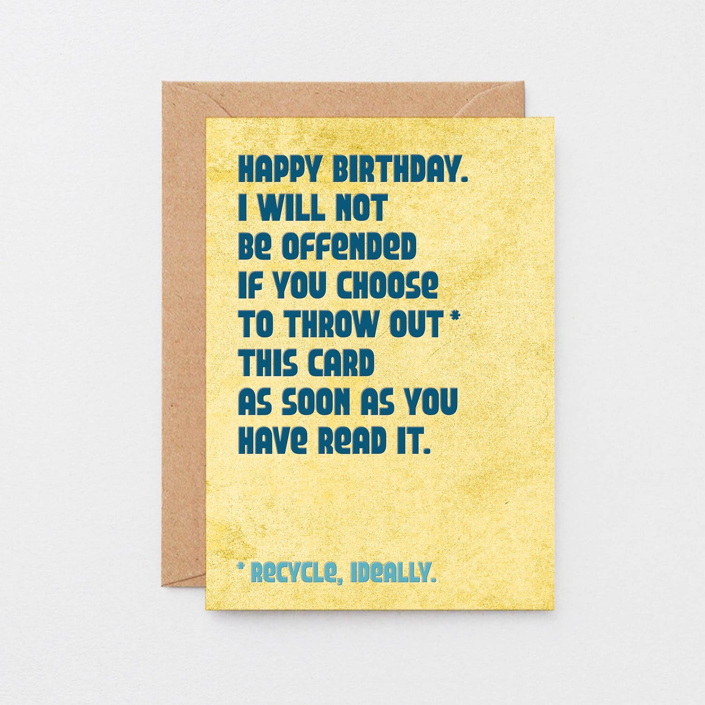 Birthday Card by SixElevenCreations. Reads Happy Birthday. I will not be offended if you choose to throw out this card as soon as you have read it. Product Code SE1302A6