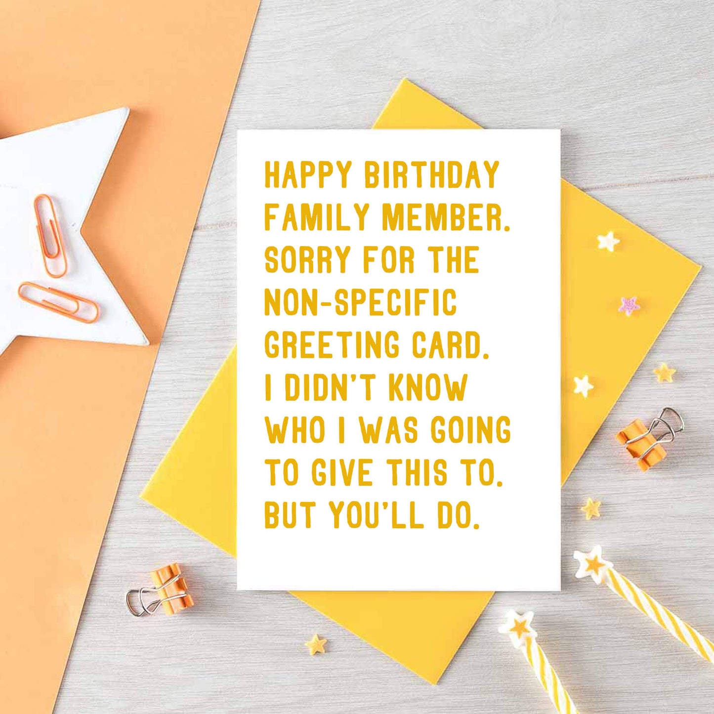 Birthday Card by SixElevenCreations. Reads Happy birthday family member. Sorry for the non-specific greeting card. I didn't know who I was going to give this to. But you'll do. Product Code SE2073A6