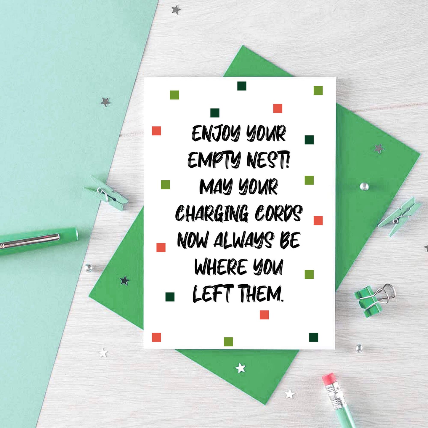 Empty Nester Card by SixElevenCreations. Reads Enjoy your empty nest! May your charging cords now always be where you left them. Product Code SE1403A6