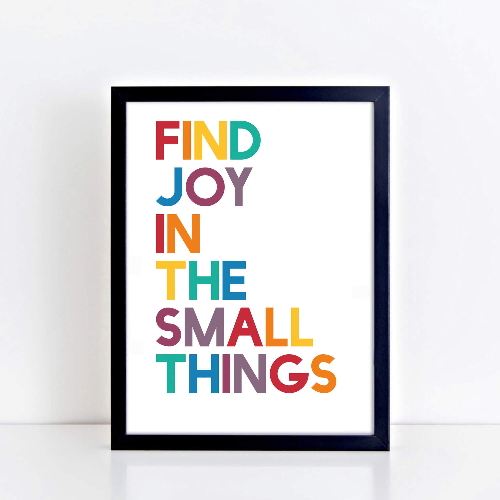 Find Joy In The Small Things Quote Print by SixElevenCreations. Product Code SEP0215