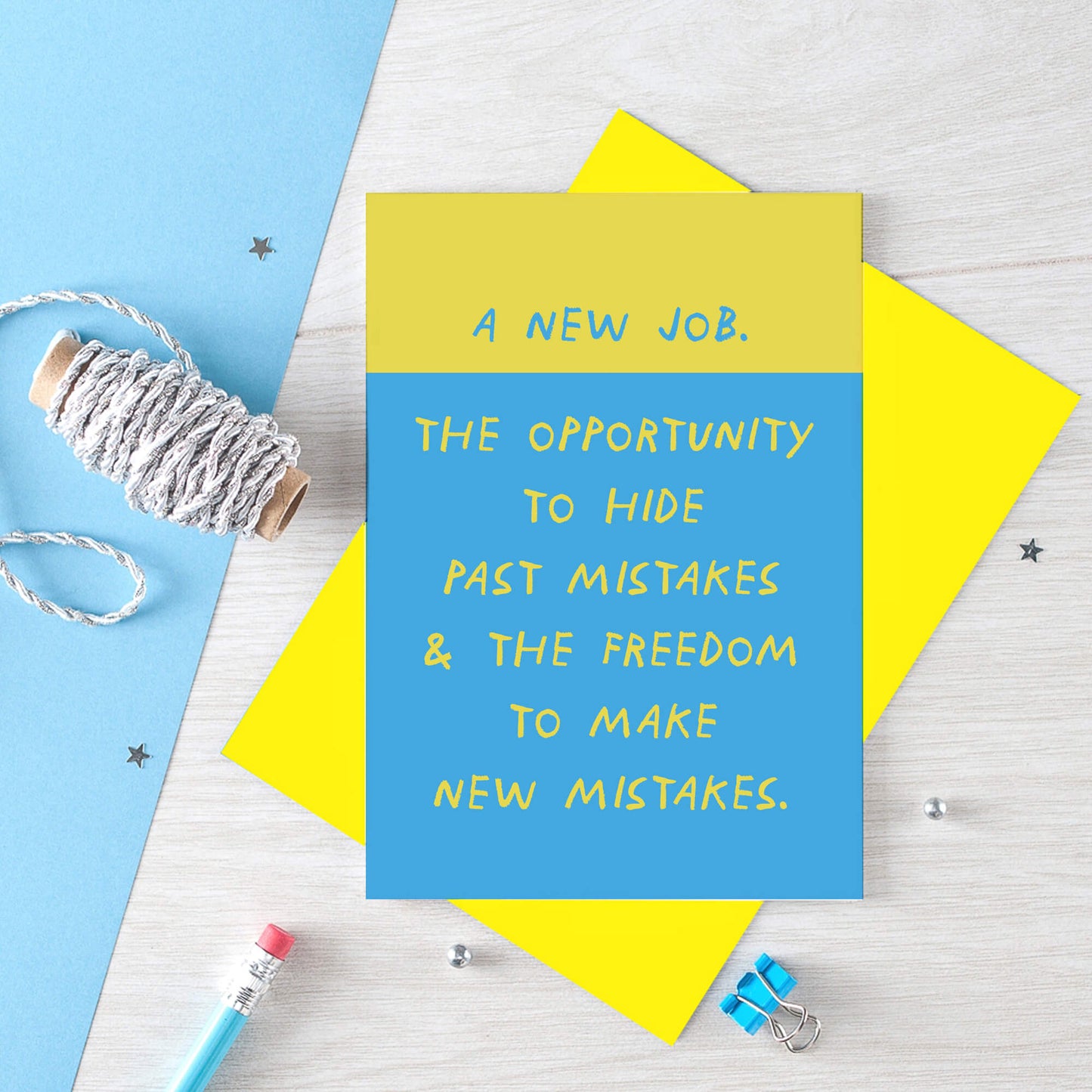 New Job Card by SixElevenCreations. Reads A New Job. The opportuniy to hide past mistakes & the freedom to make new mistakes. Product Code SE2104A6