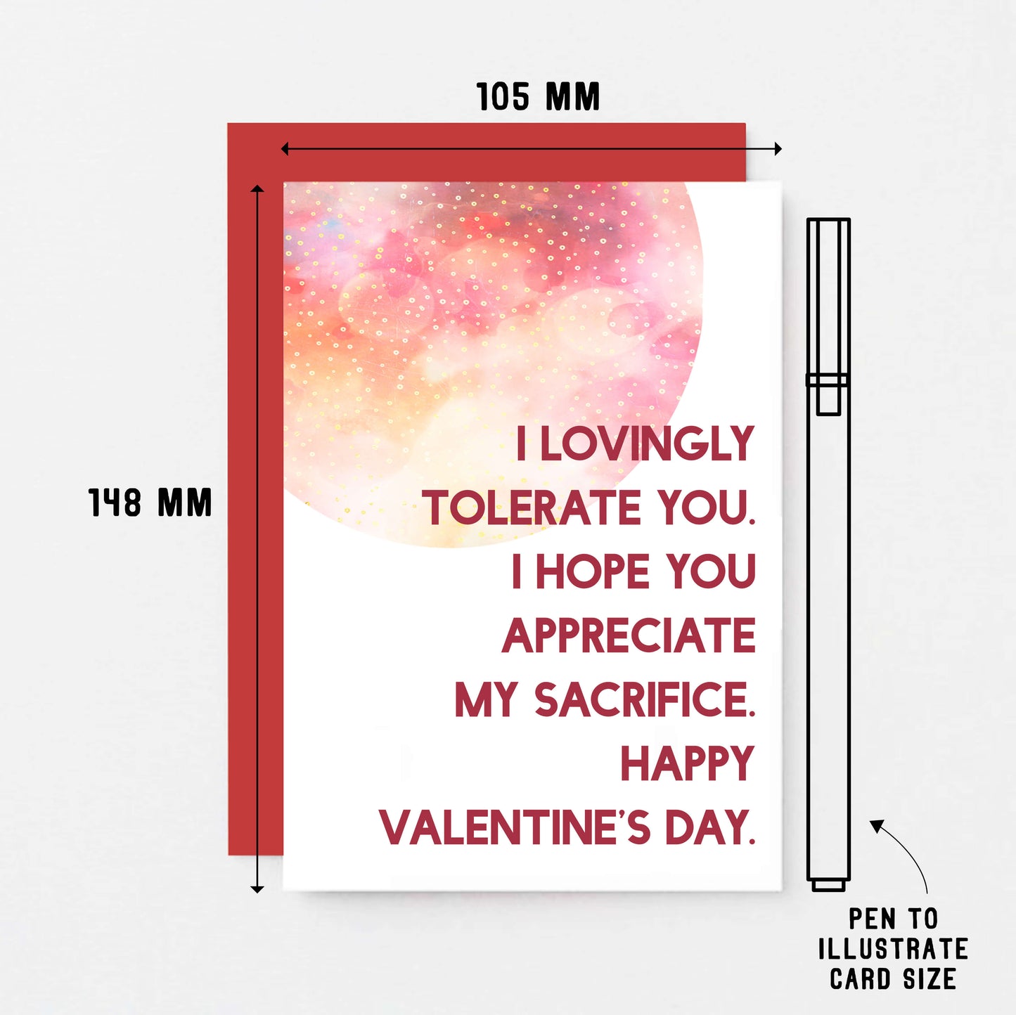Valentine Card by SixElevenCreations. Reads I lovingly tolerate you. I hope you appreciate my sacrifice. Happy Valentine's Day. Product Code SEV0023A6