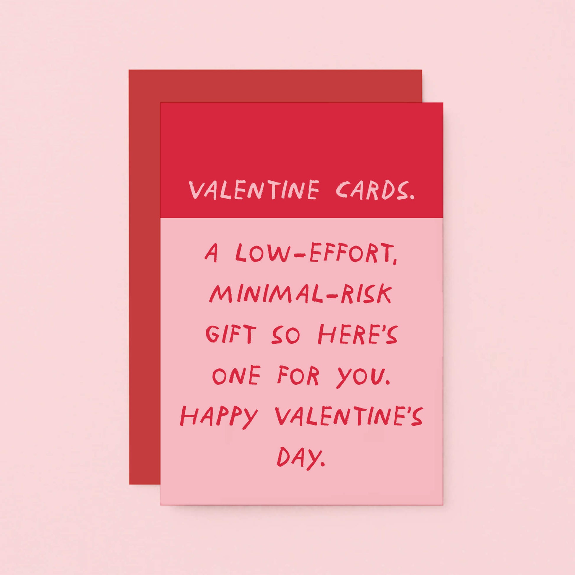 Valentine Card by SixElevenCreations. Card reads Valentine Cards. A low-effort, minimal-risk gift so here's one for you. Happy Valentine's Day. Product Code SEV0071A6.