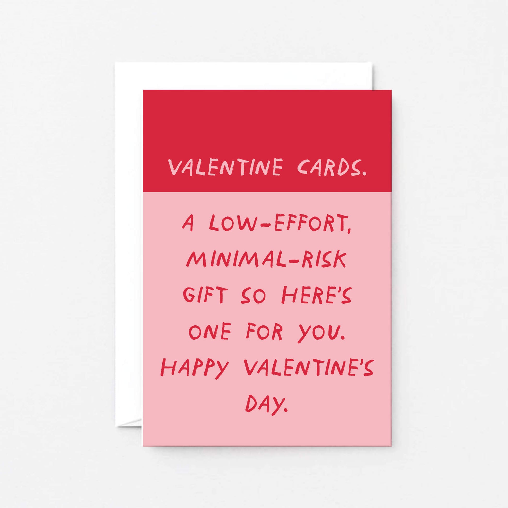 Valentine Card by SixElevenCreations. Card reads Valentine Cards. A low-effort, minimal-risk gift so here's one for you. Happy Valentine's Day. Product Code SEV0071A6.