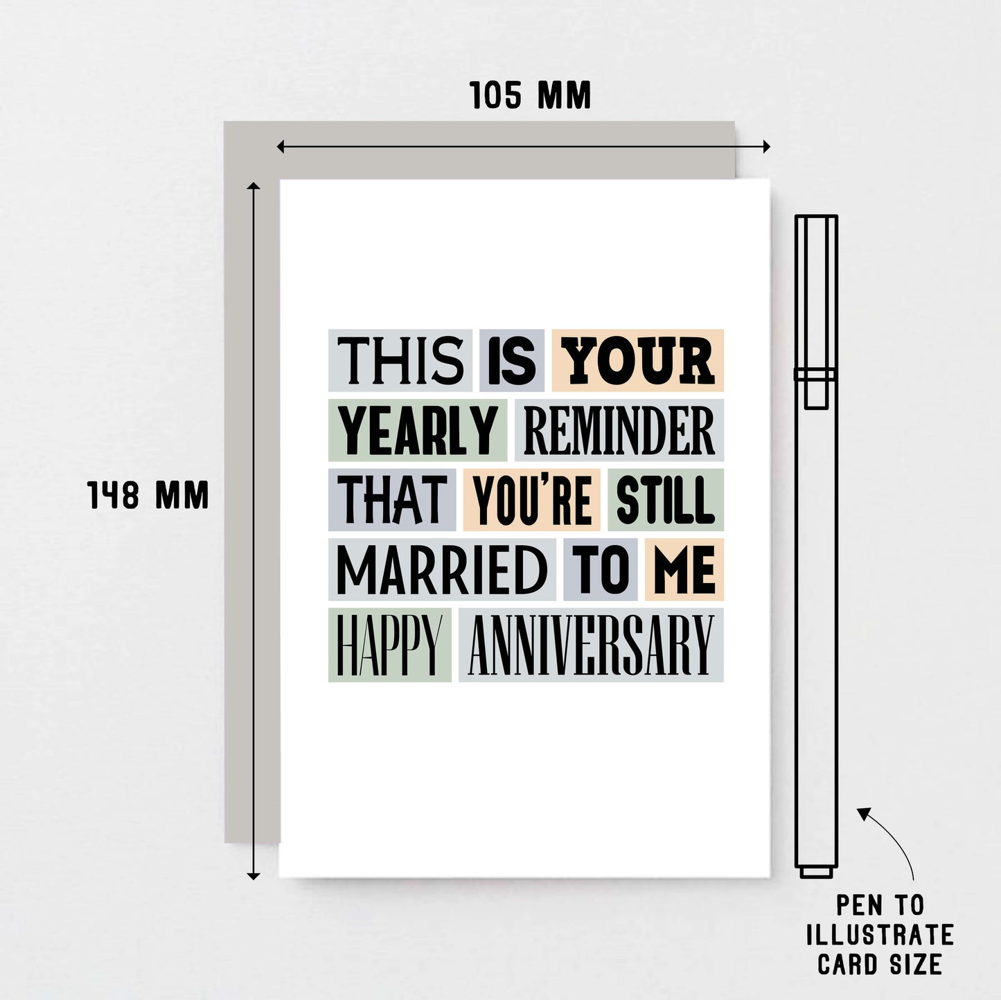 Funny Anniversary Card by SixElevenCreations. Reads This is your yearly reminder that you're still married to me. Happy anniversary. Product Code SE0117A6