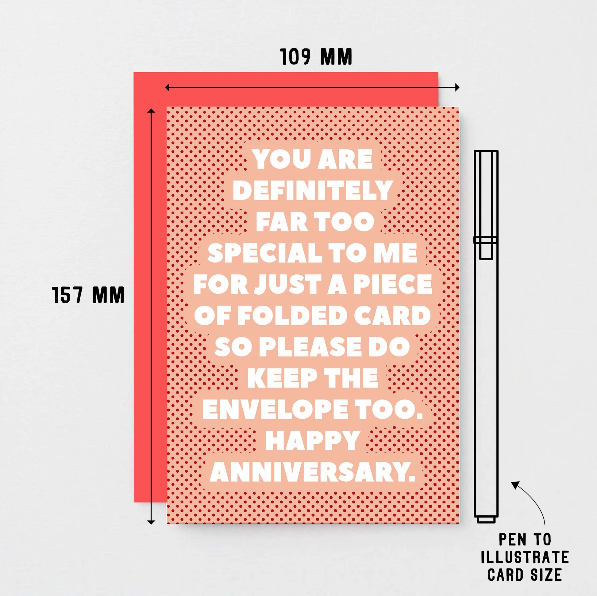 Anniversary Card by SixElevenCreations. Reads You are definitely far too special to me for just a piece of folded card so please do keep the envelope too. Happy Anniversary. Product Code SE2709A6