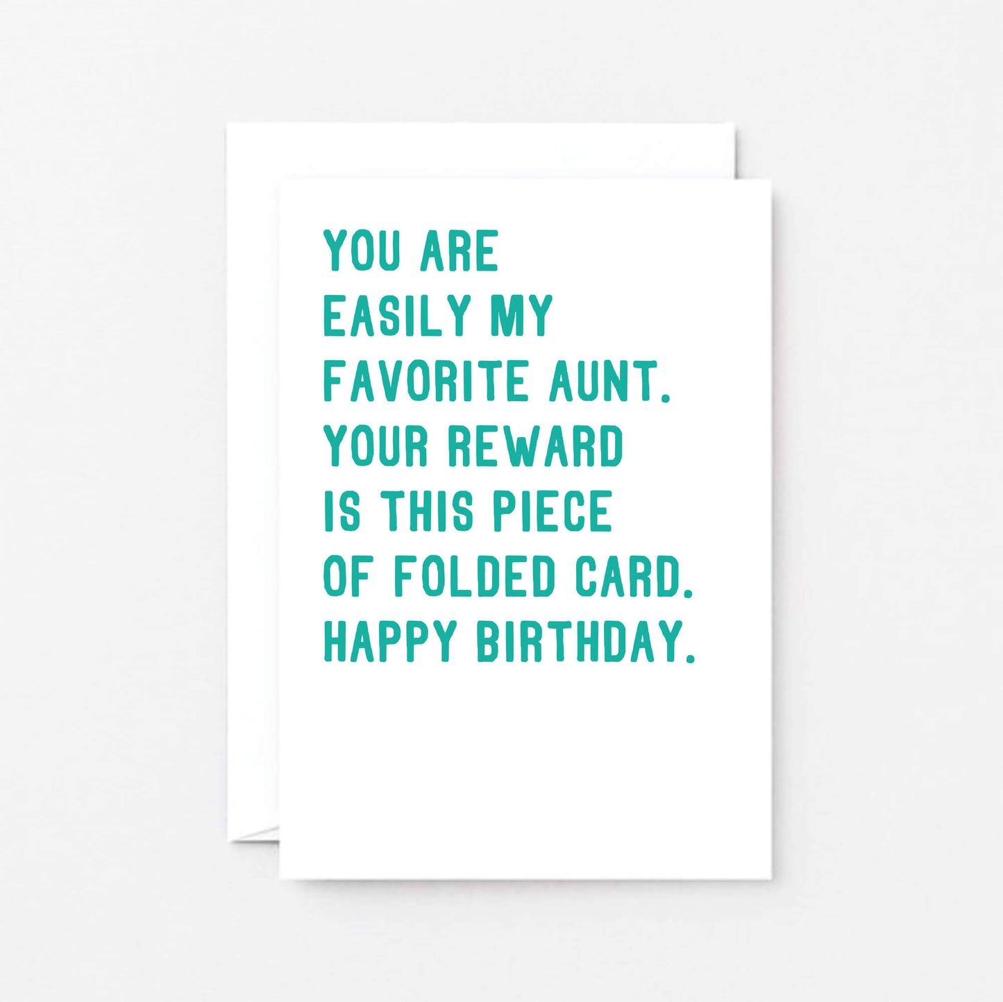 Aunt Birthday Card by SixElevenCreations. Reads You are easily my favorite aunt. Your reward is this piece of folded card. Happy birthday. Product Code SE2018A6_US