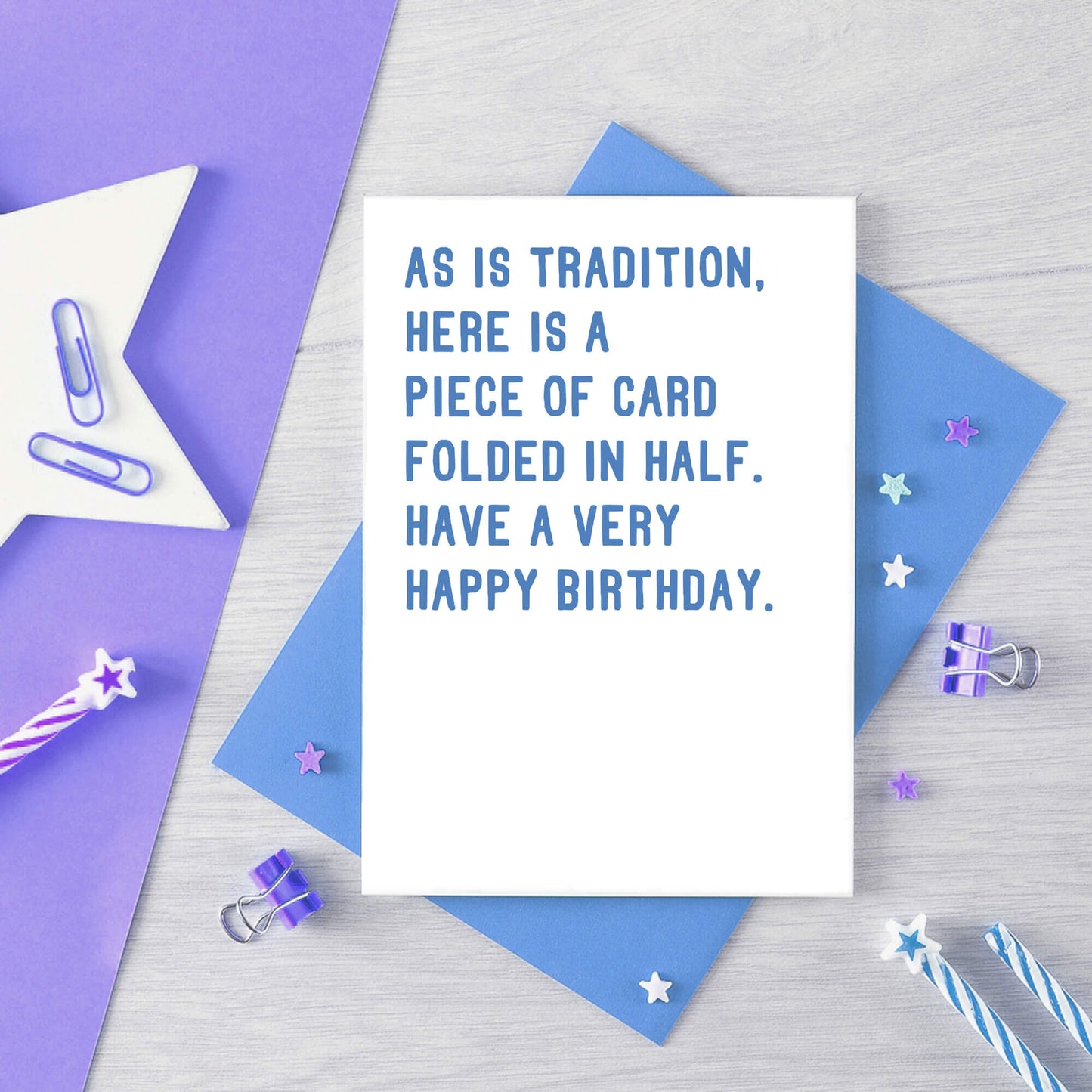 Birthday Card by SixElevenCreations. Reads As is tradition, here is a piece of card folded in half. Have a very happy birthday. Product Code SE2005A6