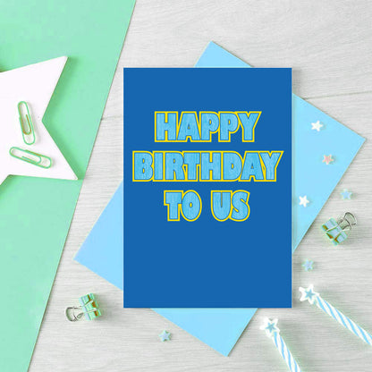 Happy Birthday To Us Card by SixElevenCreations. Product Code SE1503A6