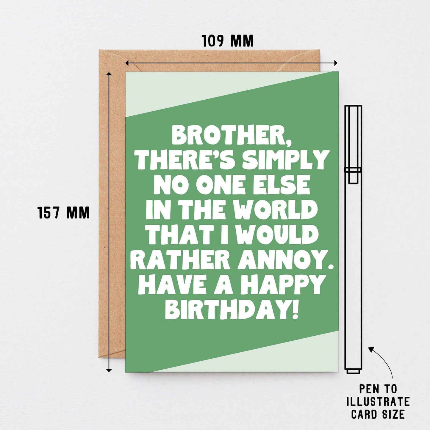 Brother Birthday Card by SixElevenCreations. Reads Brother, there's simply no one else in the world that I would rather annoy. Have a happy birthday! Product Code SE3083A6