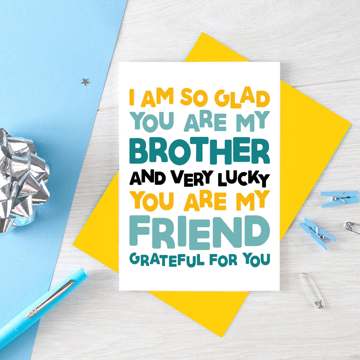 Brother Card by SixElevenCreations. Reads I am so glad you are my brother and very lucky you are my friend. Grateful for you. Product Code SE0706A6