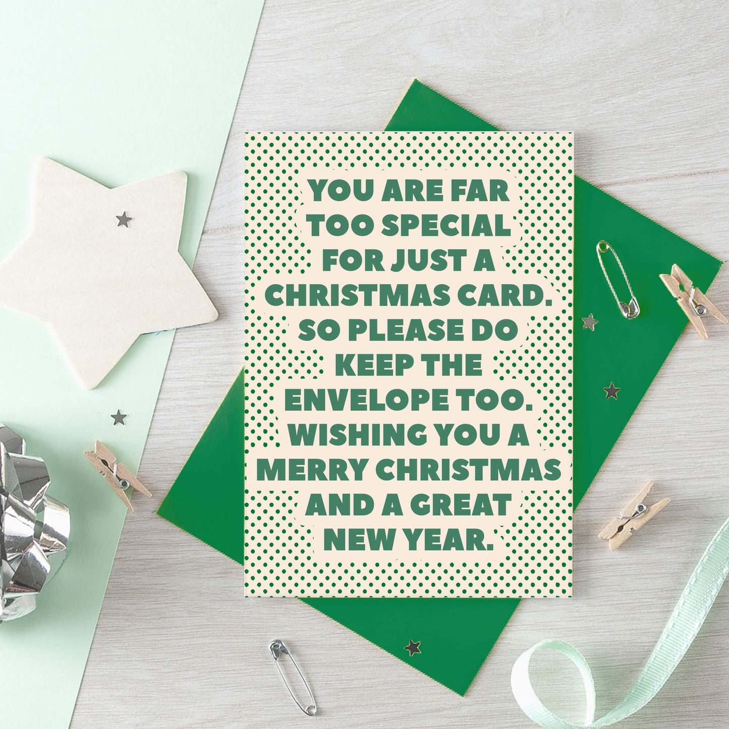 Christmas Card by SixElevenCreations. Card reads You are far too special for just a Christmas card. So please do keep the envelope too. Wishing you a Merry Christmas and a great new year. Product Code SEC0071A6
