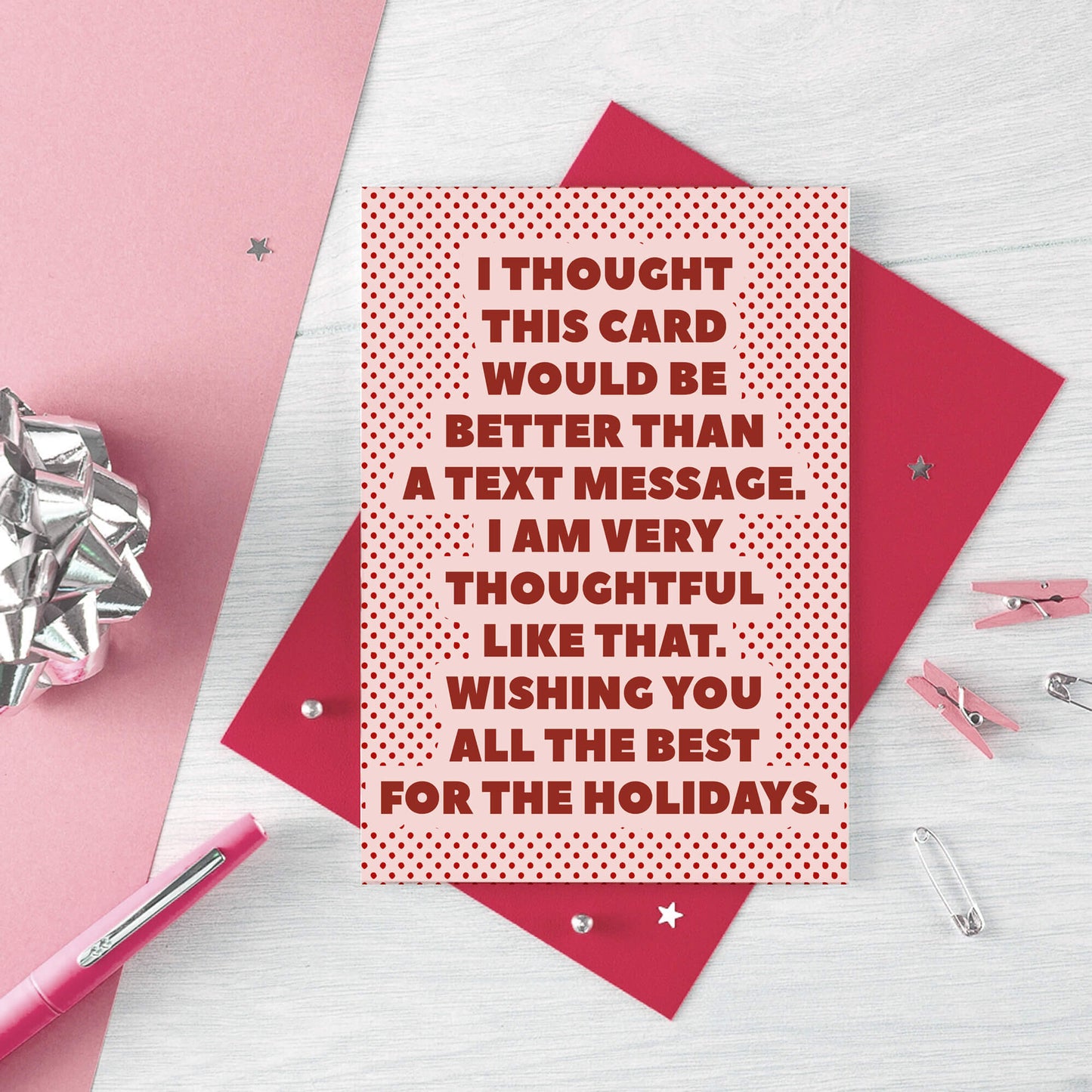 Christmas Card by SixElevenCreations. Card reads I thought this card would be better than a text message. I am very thoughtful like that. Wishing you all the best for the holidays. Product Code SEC0072A6
