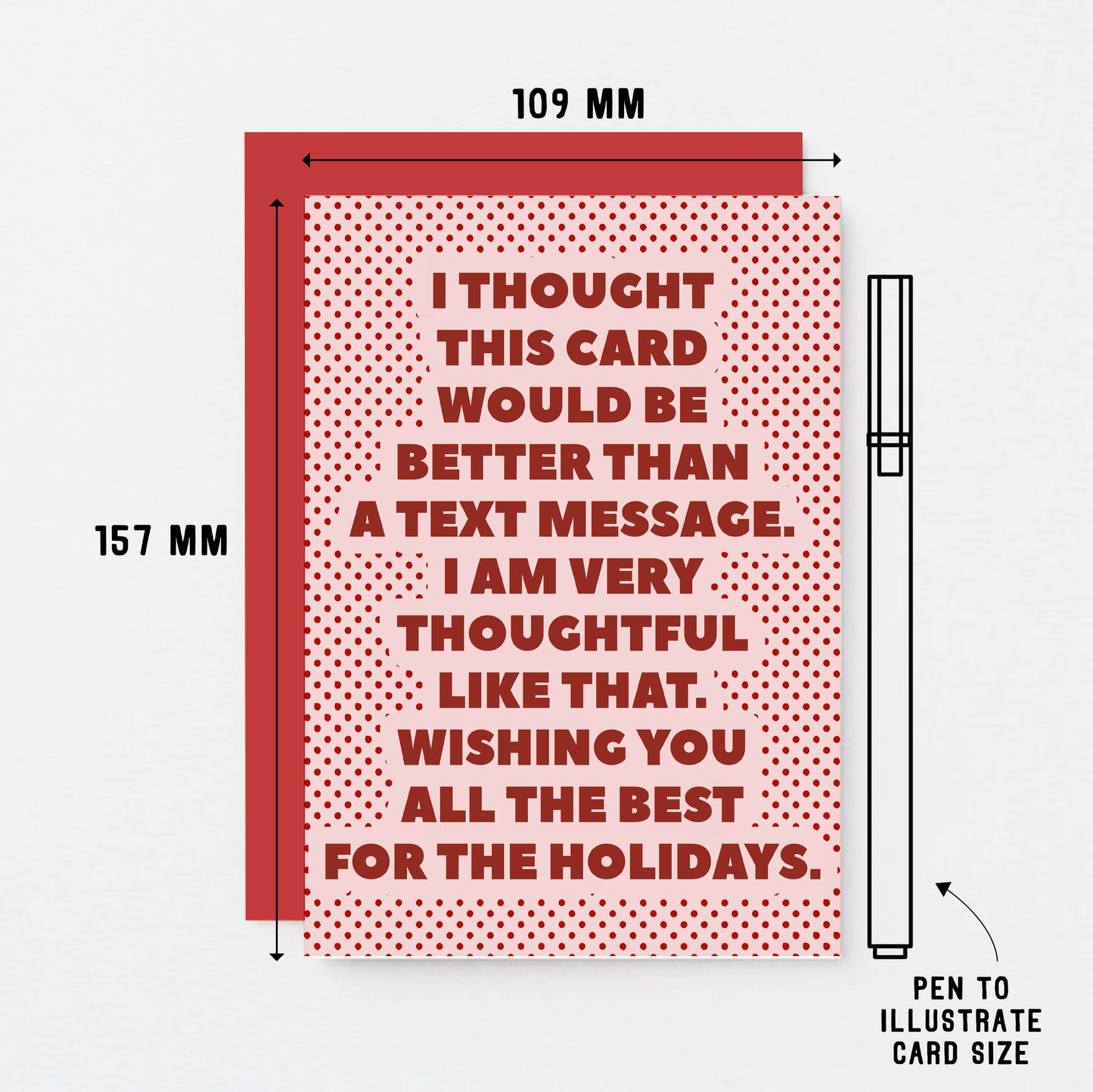 Christmas Card by SixElevenCreations. Card reads I thought this card would be better than a text message. I am very thoughtful like that. Wishing you all the best for the holidays. Product Code SEC0072A6