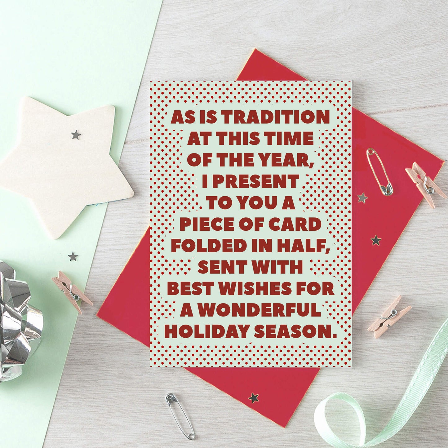 Christmas Card by SixElevenCreations. Reads As is tradition at this time of the year, I present to you a piece of card folded in half, sent with best wishes for a wonderful holiday season. Product Code SEC0074A6