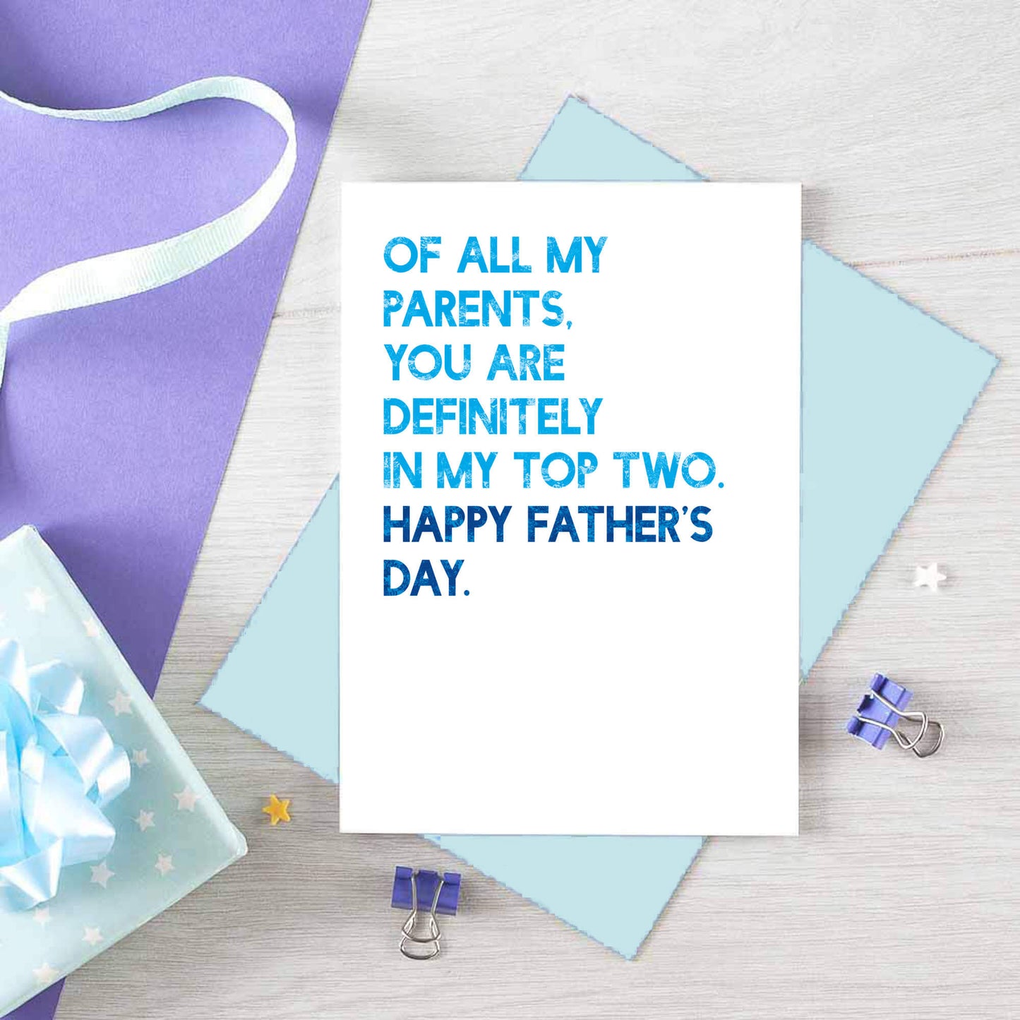 Father's Day Card by SixElevenCreations. Reads Of all my parents, you are definitely in my top two. Happy Father's Day. Product Code SEF0031A6