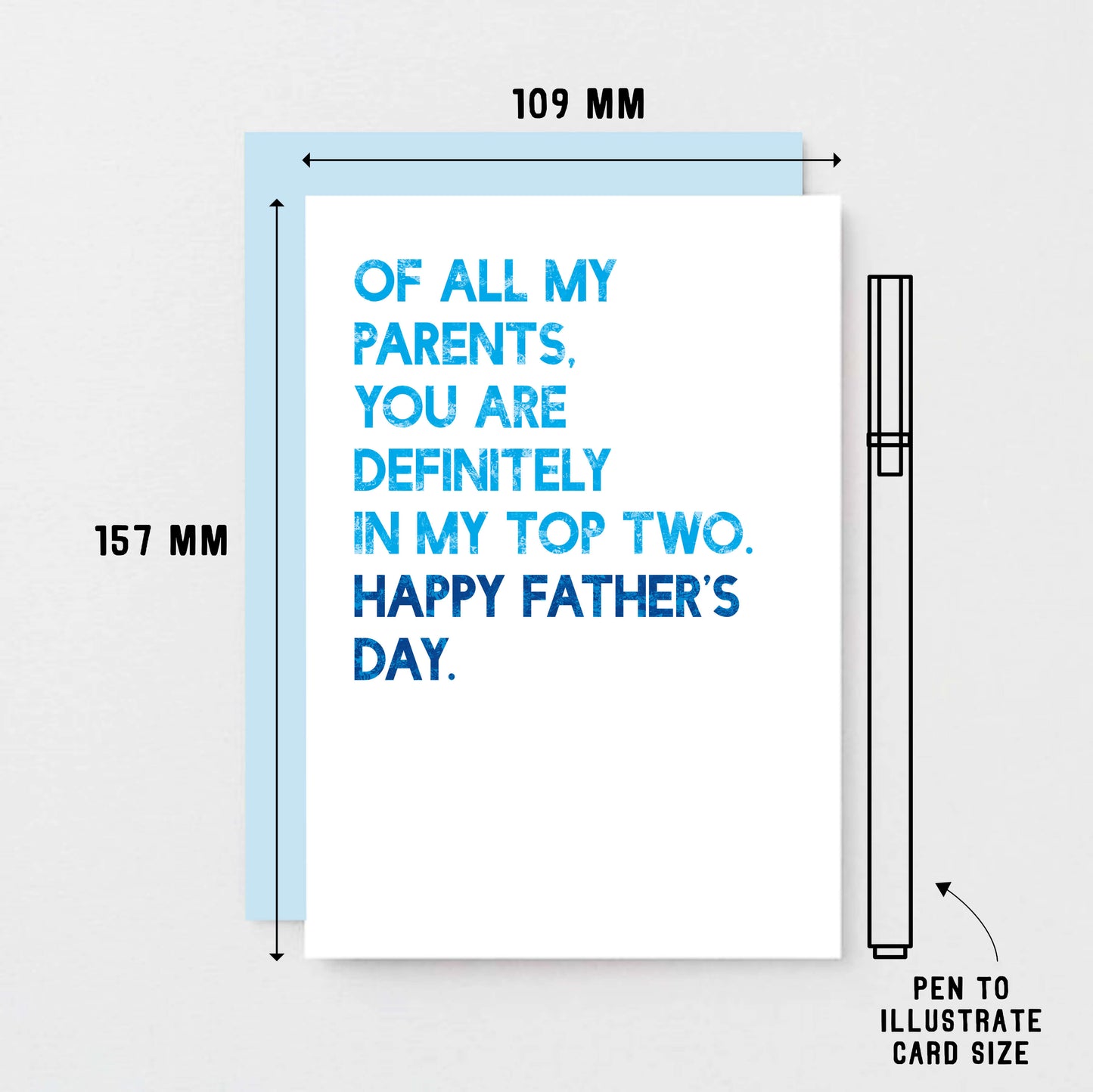 Father's Day Card by SixElevenCreations. Reads Of all my parents, you are definitely in my top two. Happy Father's Day. Product Code SEF0031A6