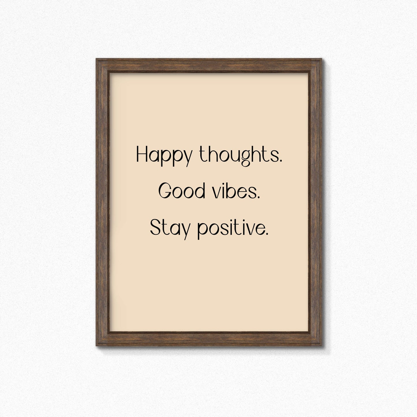 Positive Print by SixElevenCreations. Reads Happy Thoughts Good Vibes Stay Positive. Product Code SEP0352
