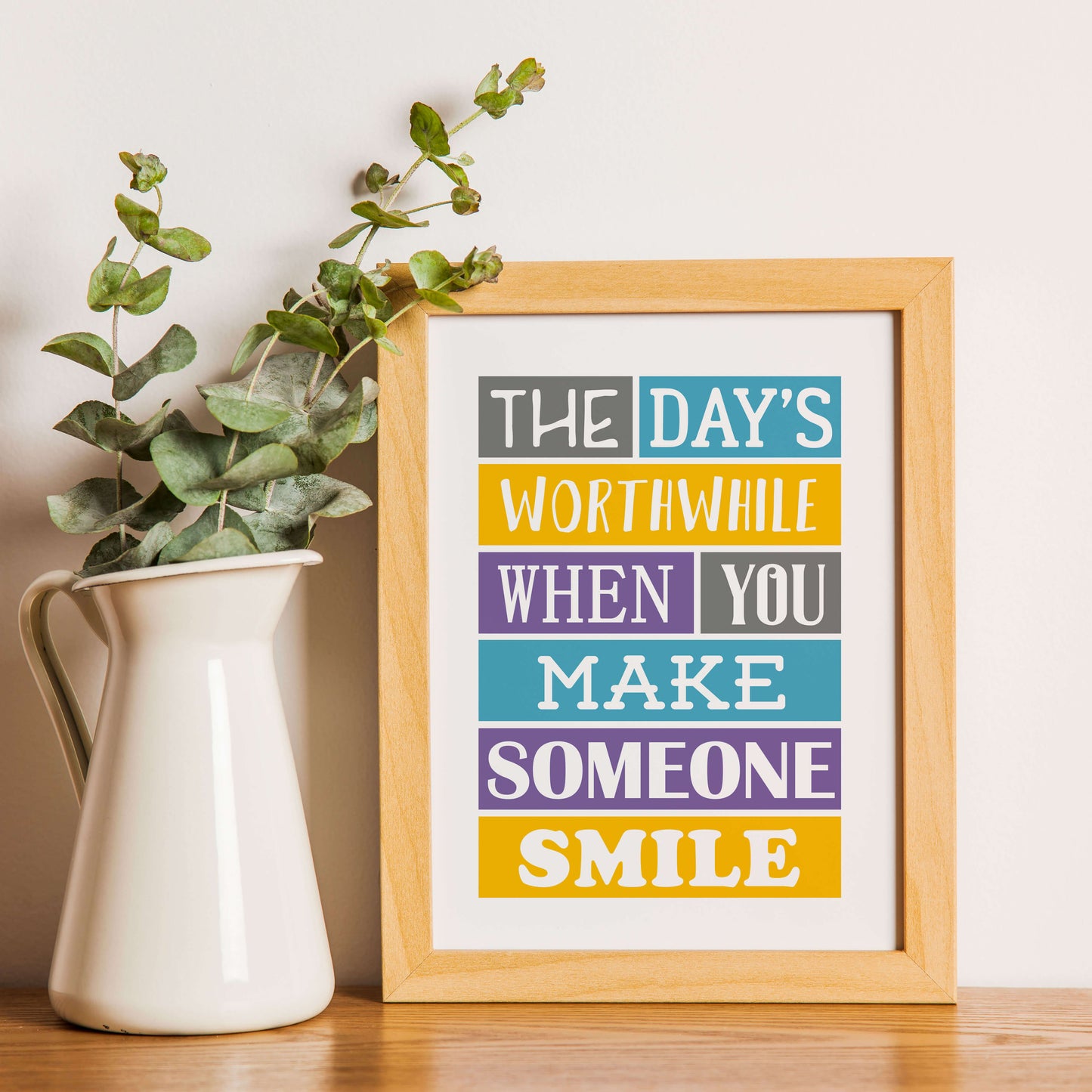 The Day's Worthwhile When You Make Someone Smile Print-SixElevenCreations-SEP0017
