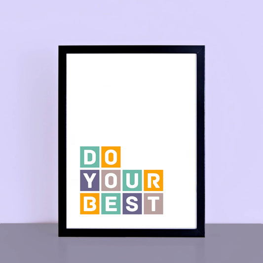 Do Your Best Poster by SixElevenCreations Product Code SEP0040