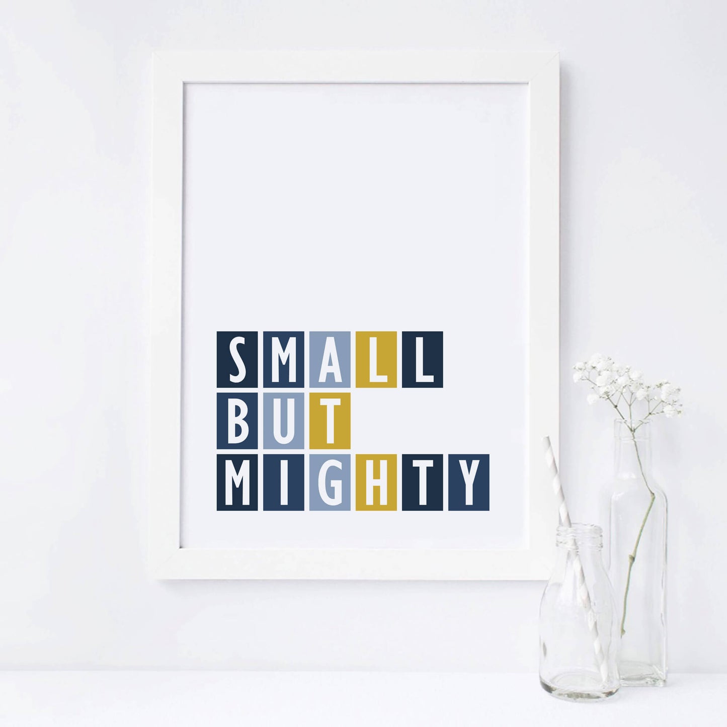 Small But Mighty Wall Art by SixElevenCreations Product Code SEP0050