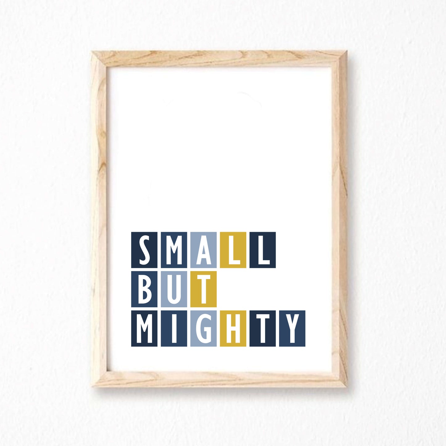 Small But Mighty Wall Art by SixElevenCreations Product Code SEP0050