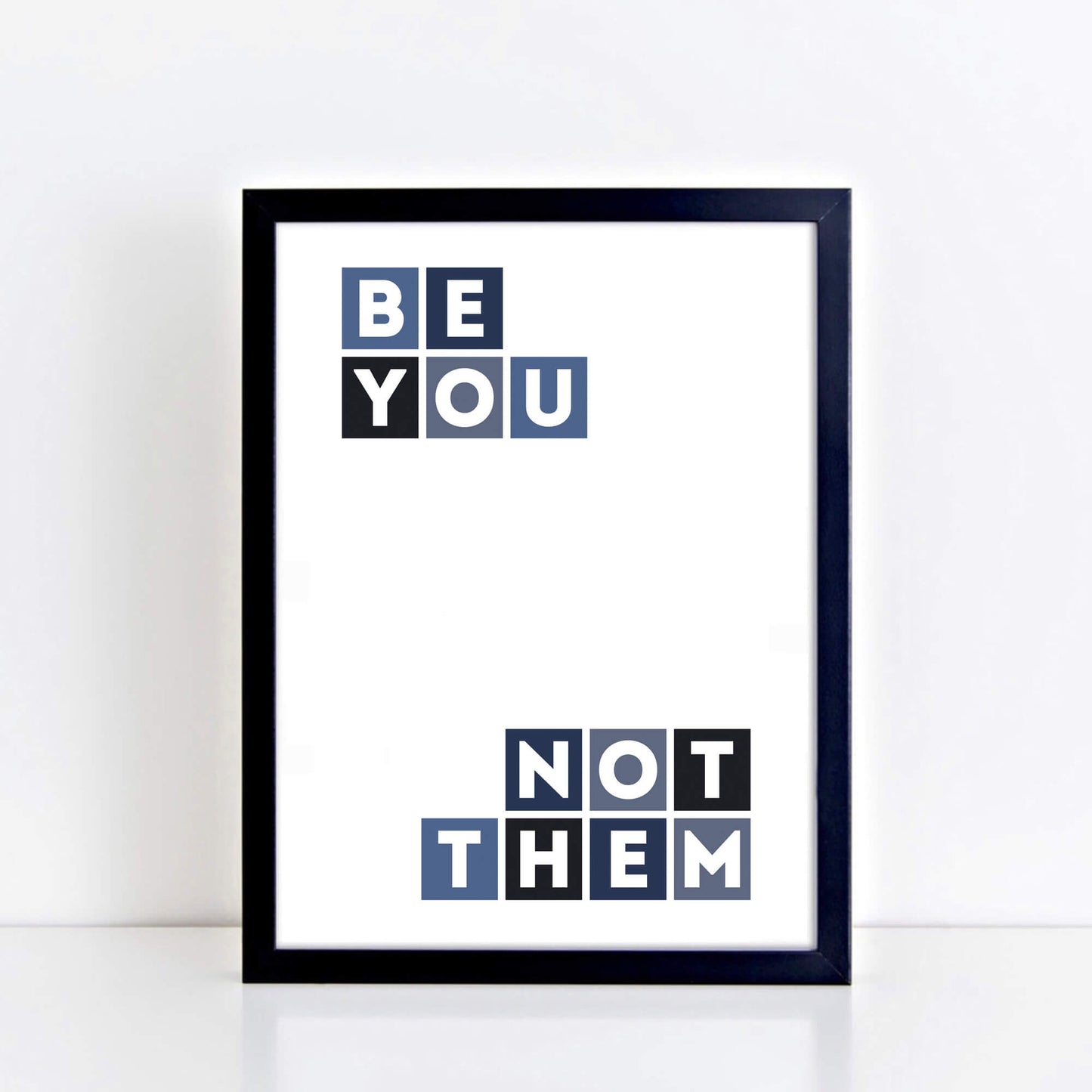 Be You Not Them Inspirational Poster by SixElevenCreations Product Code SEP0057