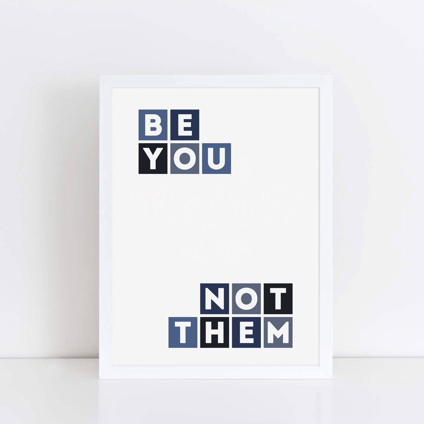 Be You Not Them Inspirational Poster by SixElevenCreations Product Code SEP0057