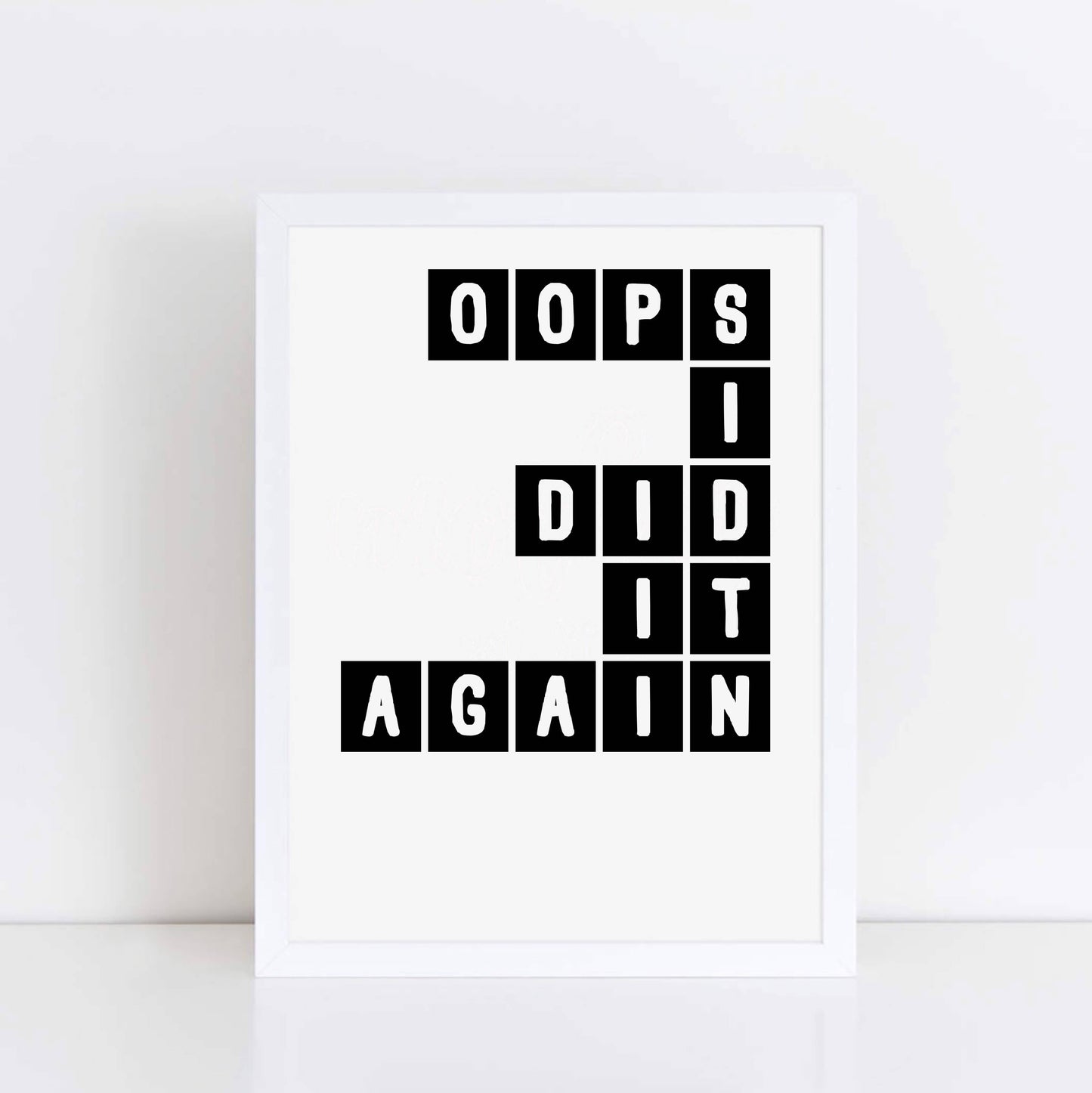 Oops I Did It Again Wall Print by SixElevenCreations Product Code SEP0078