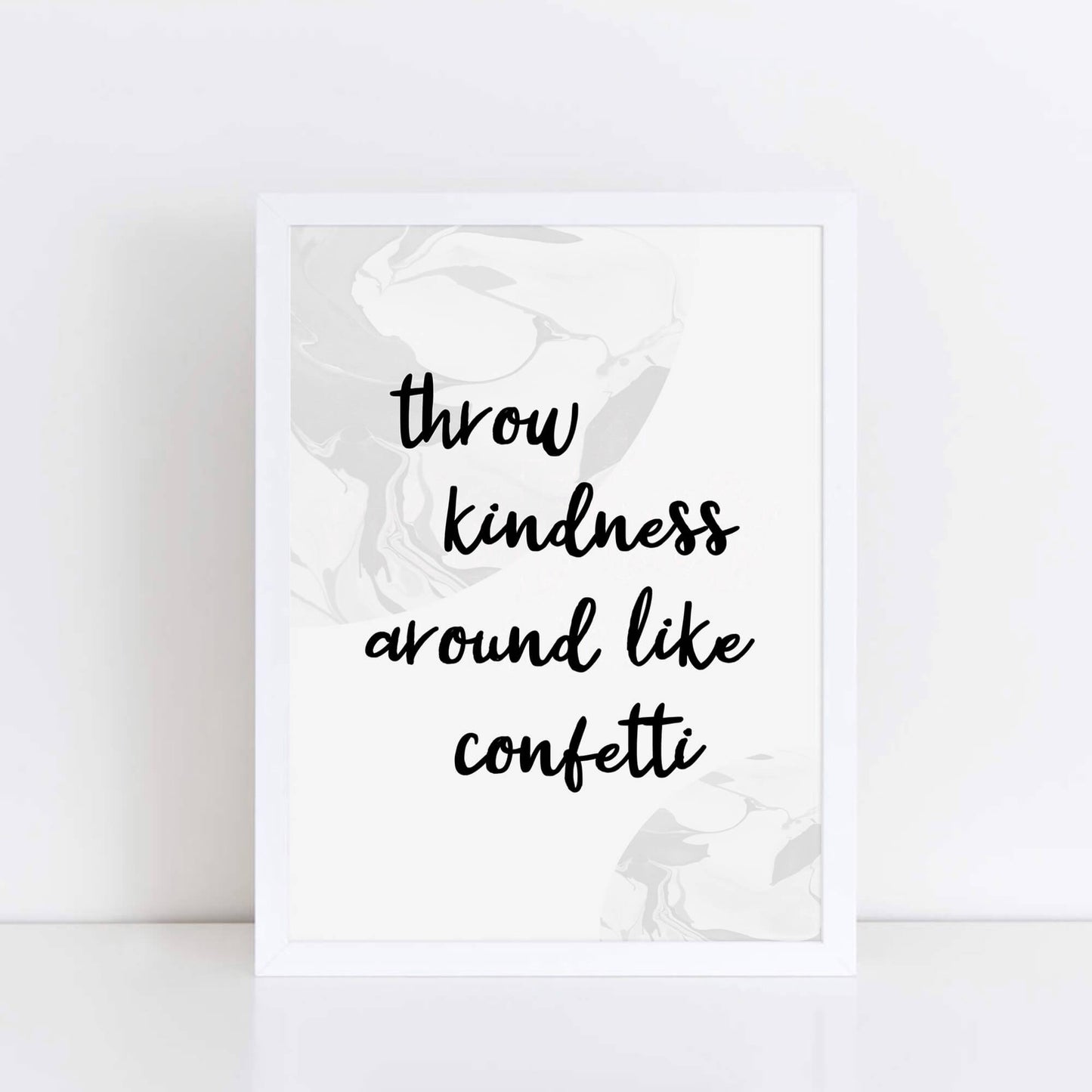 Throw Kindness Around Like Confetti Print by SixElevenCreations. Product Code SEP0306