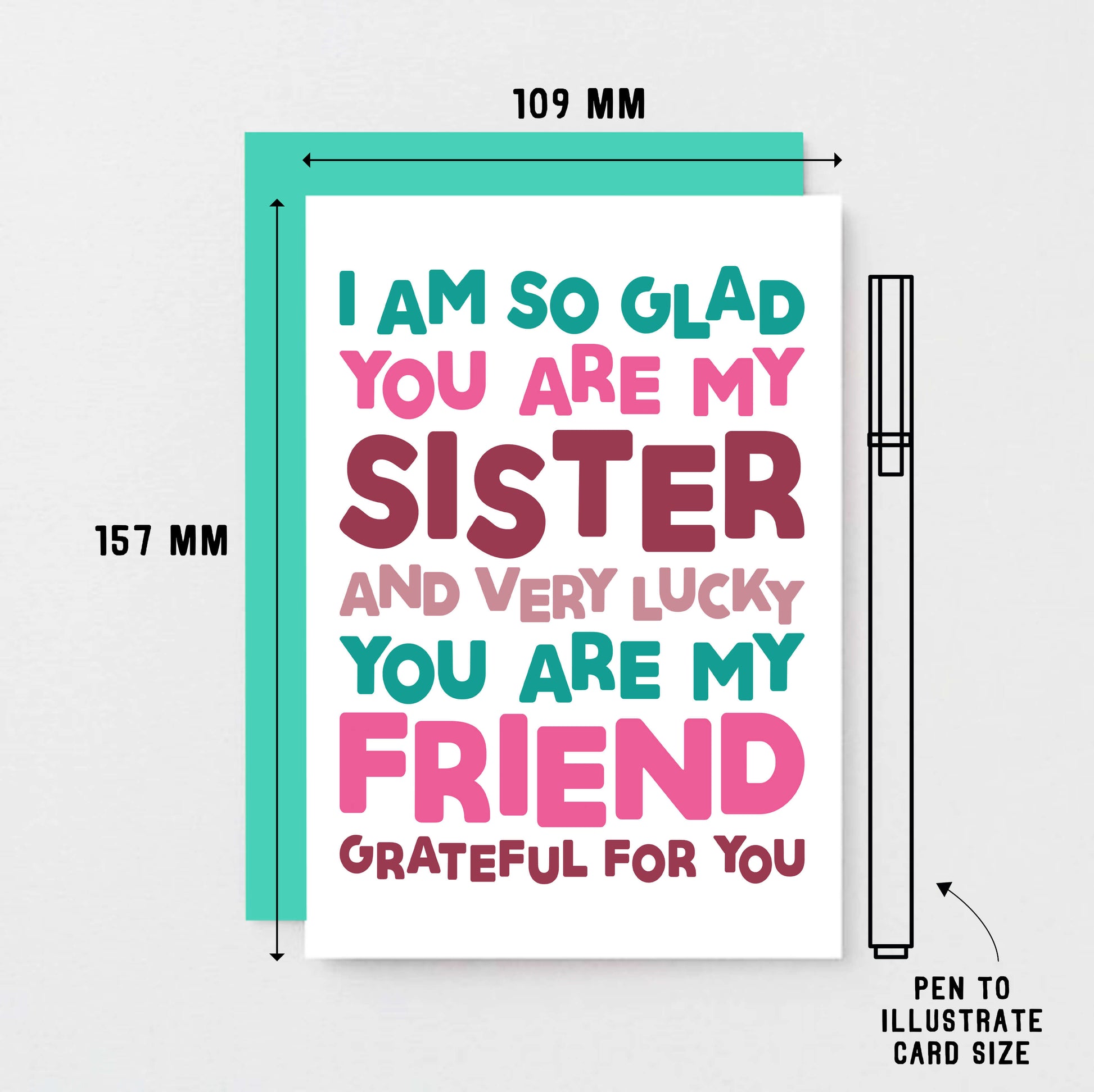 Sister Card by SixElevenCreations. Reads I am so glad you are my sister and very lucky you are my friend. Grateful for you. Product Code SE0707A6