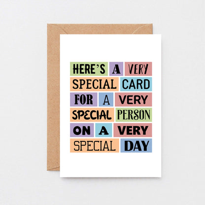 Special Card by SixElevenCreations. Reads Here's a very special card for a very special person on a very special day. Product Code SE0074A6
