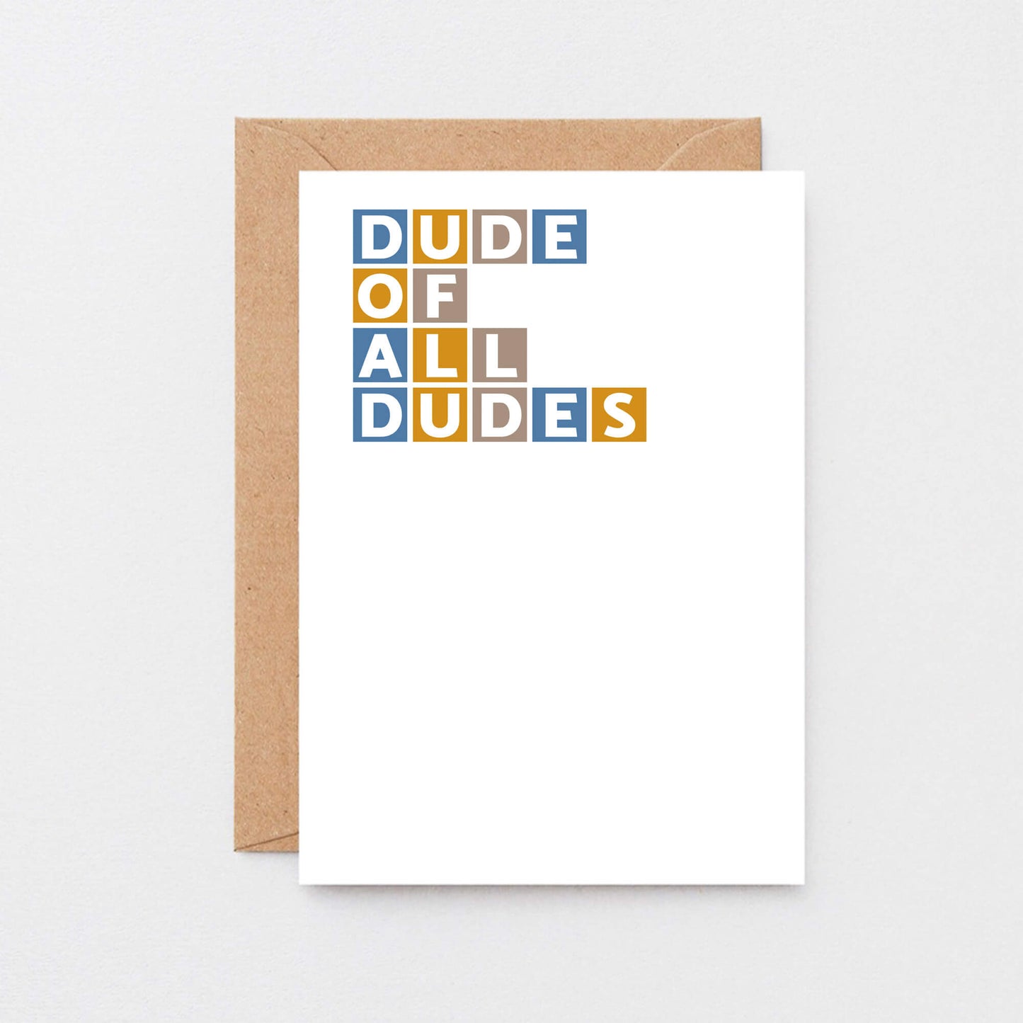 Dude Of All Dudes Card by SixElevenCreations. Product Code SE0337A6