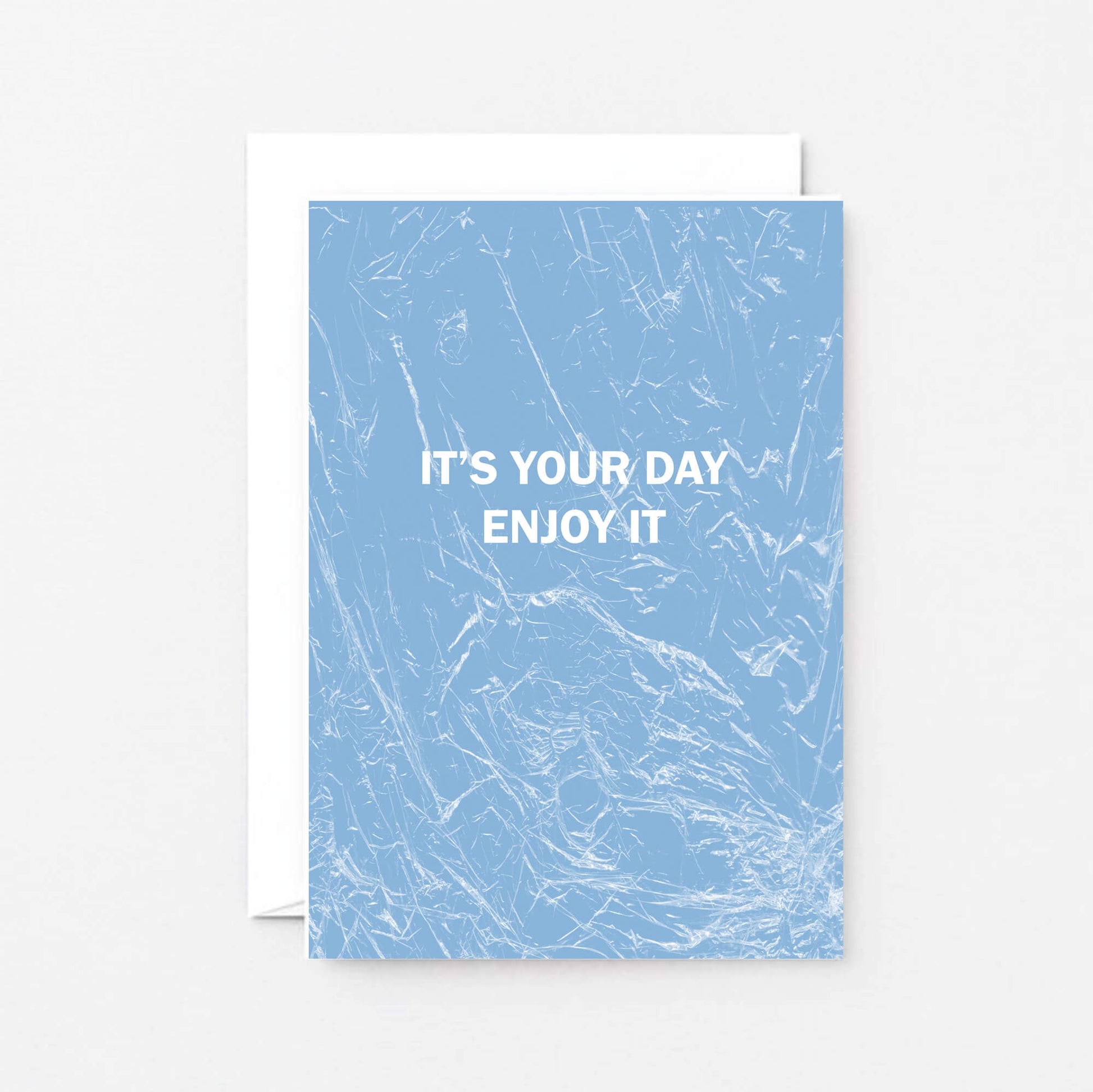 Birthday Card by SixElevenCreations. Reads It's your day Enjoy it. Product Code SE3051A6