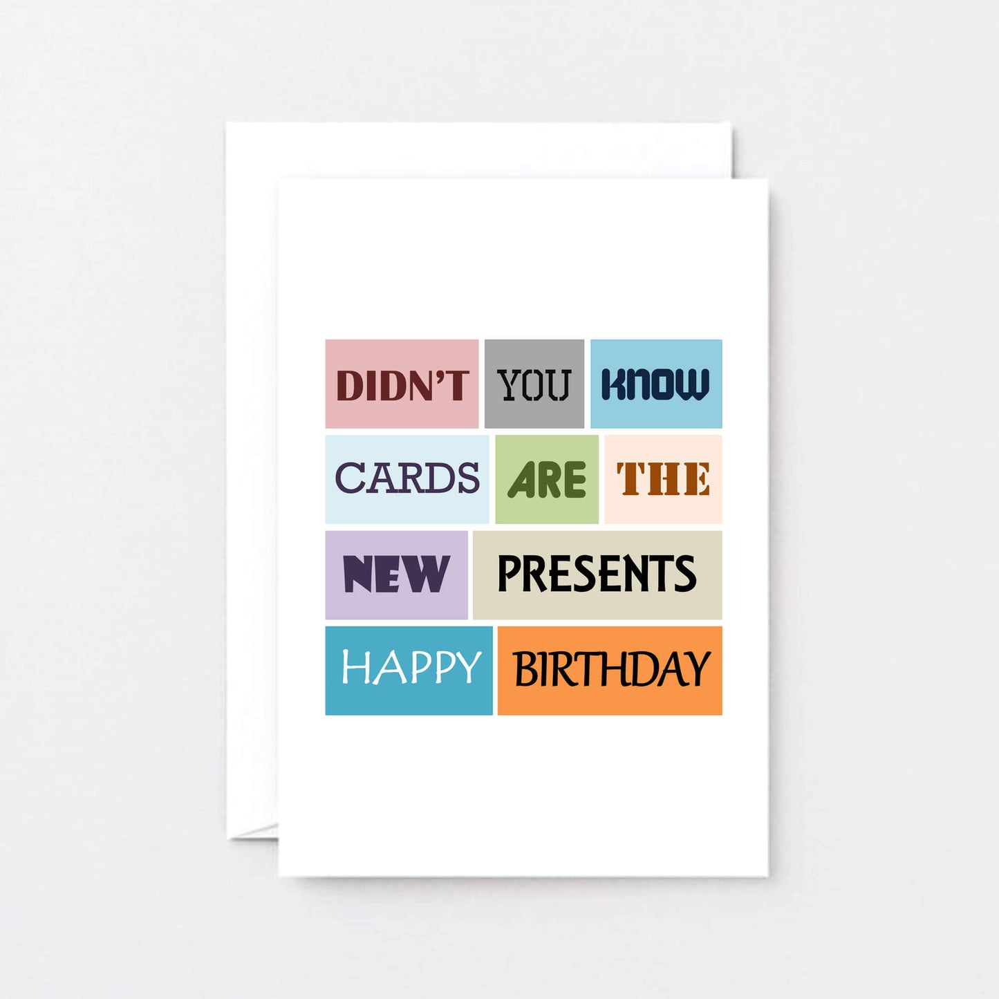 Birthday Card by SixElevenCreations. Reads Didn't you know cards are the new presents. Happy birthday. Product Code SE0023A6