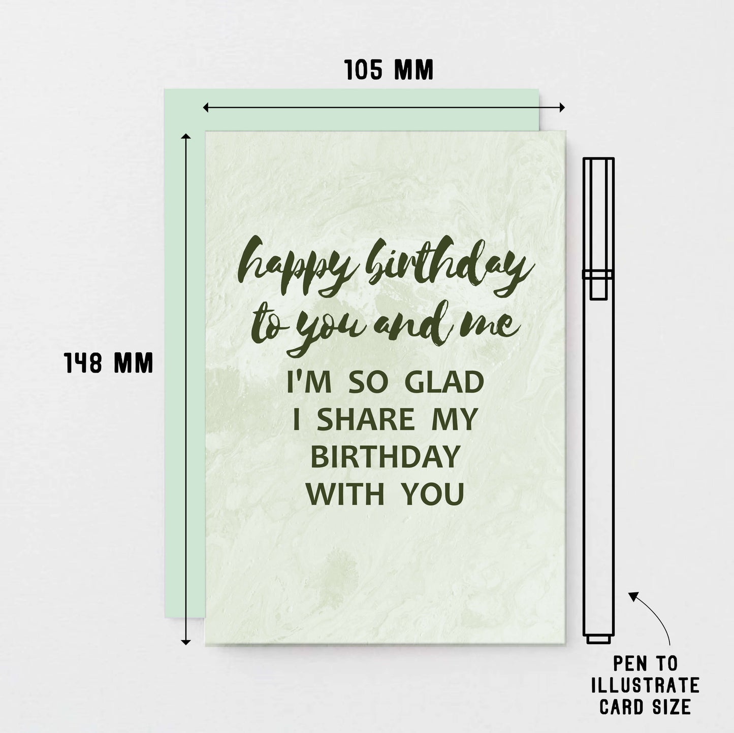 Birthday Twin Card by SixElevenCreations. Reads Happy birthday to you and me. I'm so glad I share my birthday with you. Product Code SE3013A6