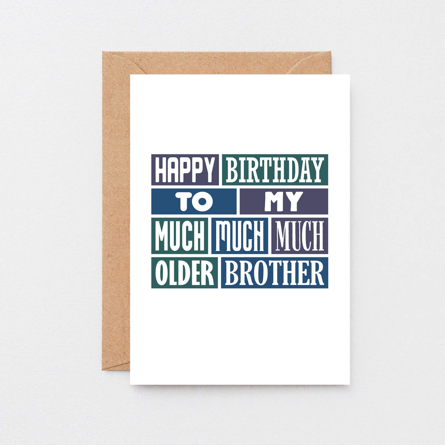 Older Brother Card by SixElevenCreations. Reads Happy birthday to my much much much older brother. Product Code SE0258A6