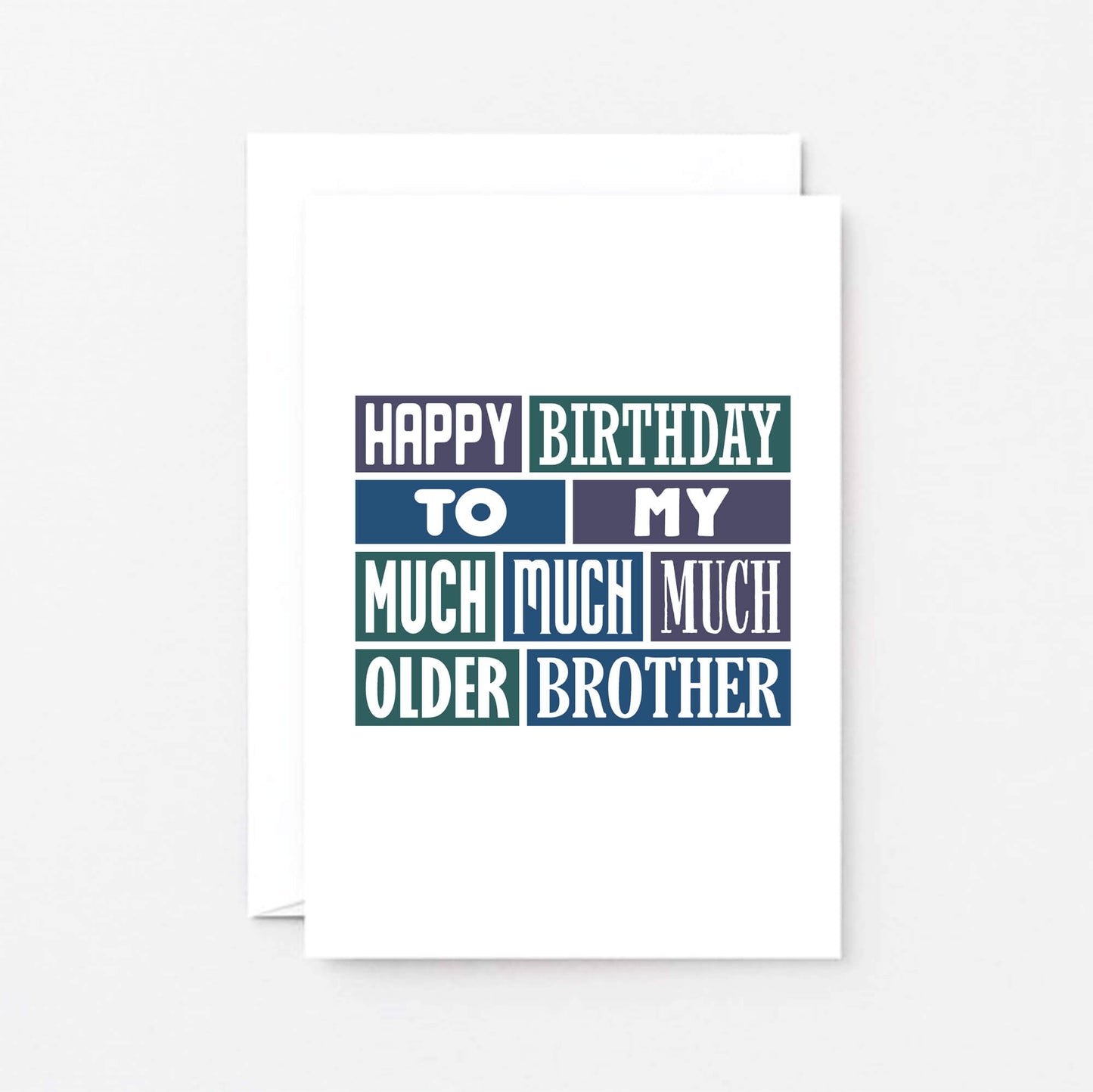 Older Brother Card by SixElevenCreations. Reads Happy birthday to my much much much older brother. Product Code SE0258A6