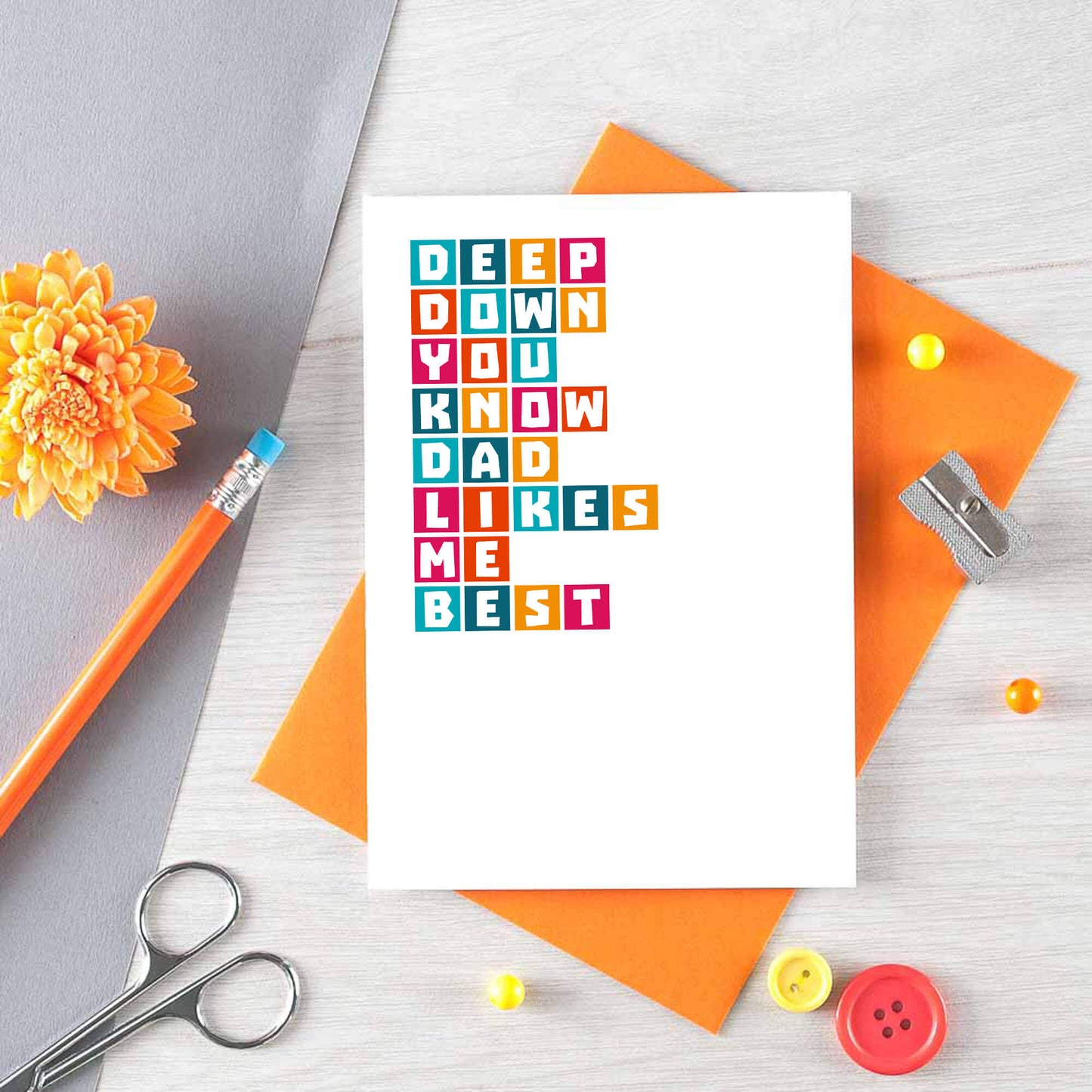 Brother Card by SixElevenCreations. Reads Deep down you know dad likes me best. Product Code SE0335A6