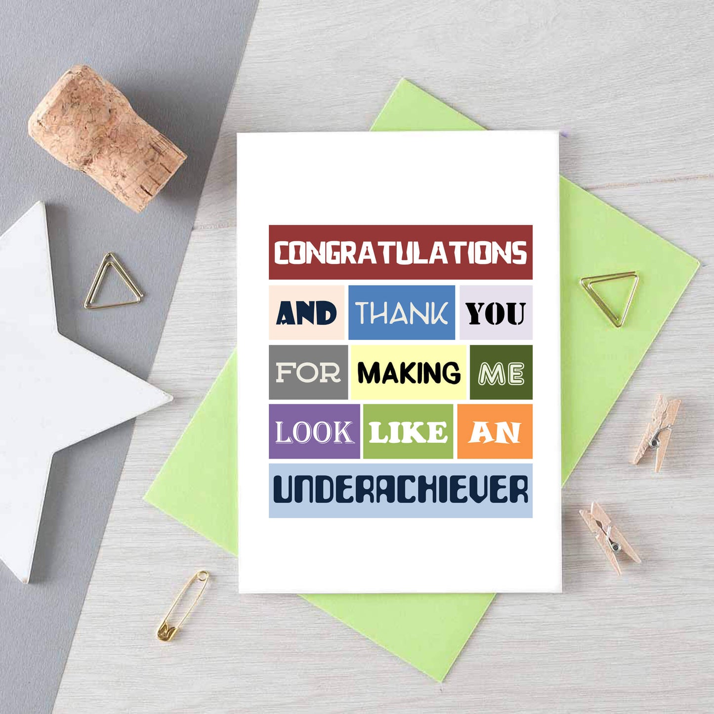 Congratulations Card by SixElevenCreations. Reads Congratulations and thank you for making me look like an underachiever. Product Code SE0115A6