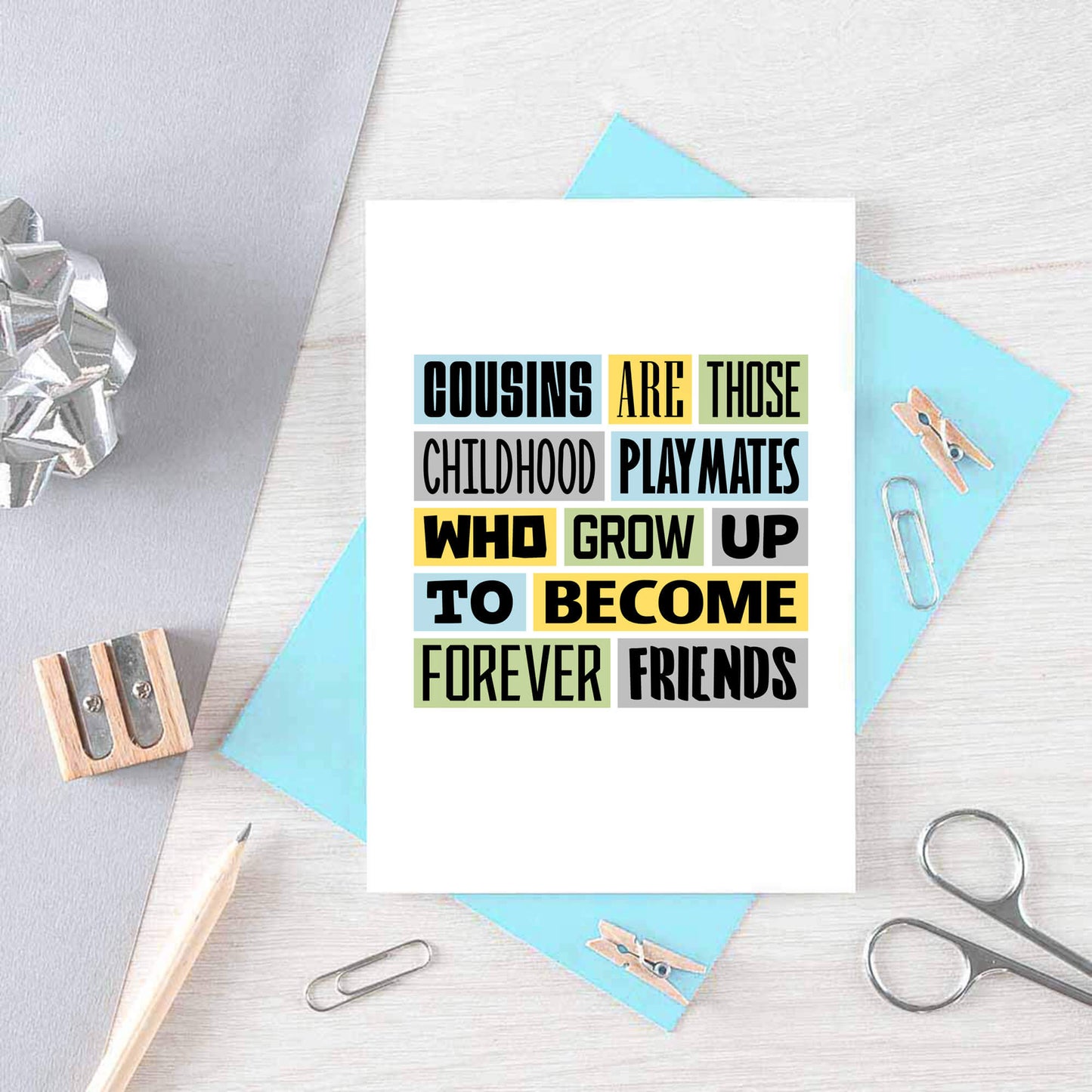 Cousin Card by SixElevenCreations. Reads Cousins are those childhood playmates who grow up to become forever friends. Product Code SE0149A6