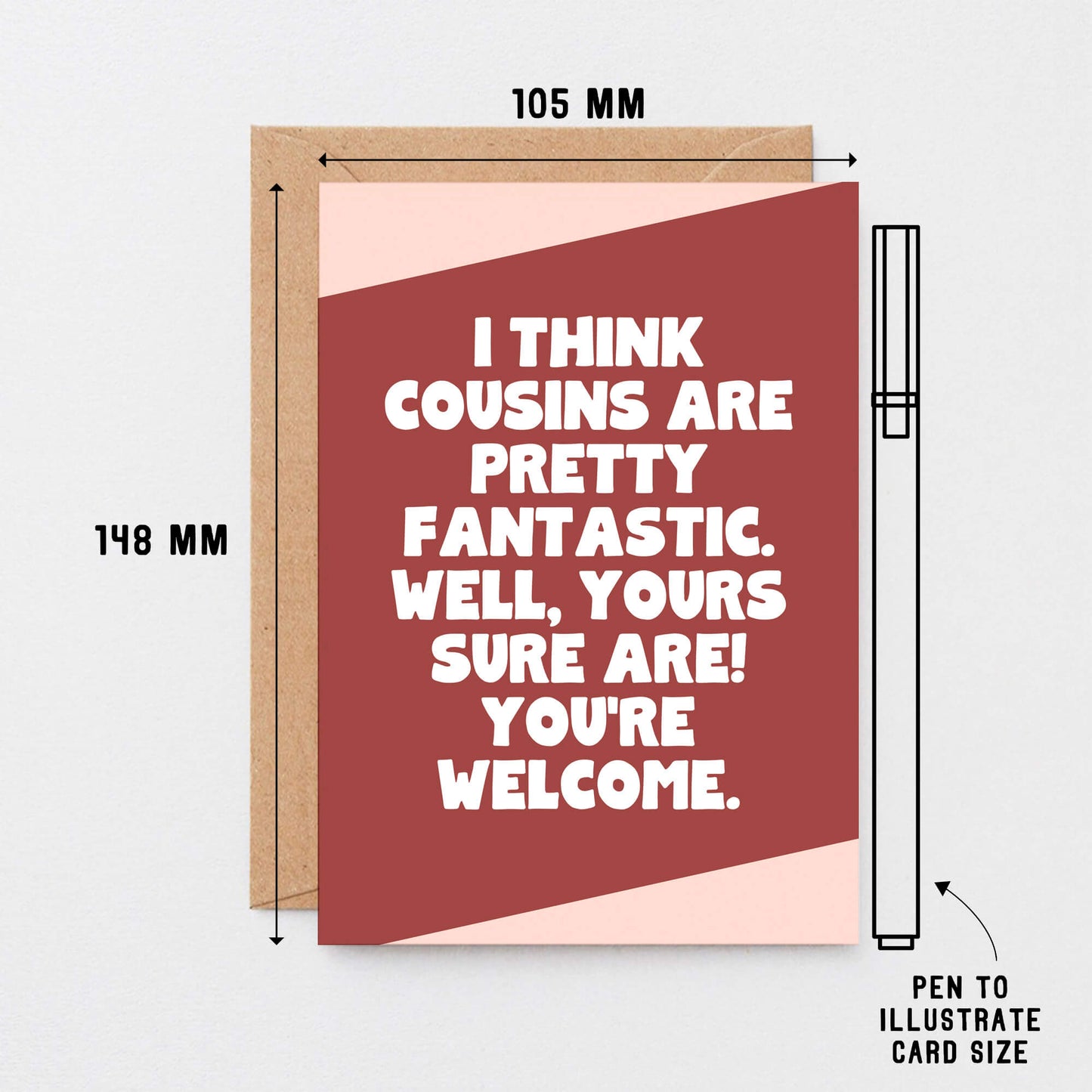 Cousin Card by SixElevenCreations. Reads I think cousins are pretty fantastic. Well, yours sure are! You're welcome. Product Code SE3072A6