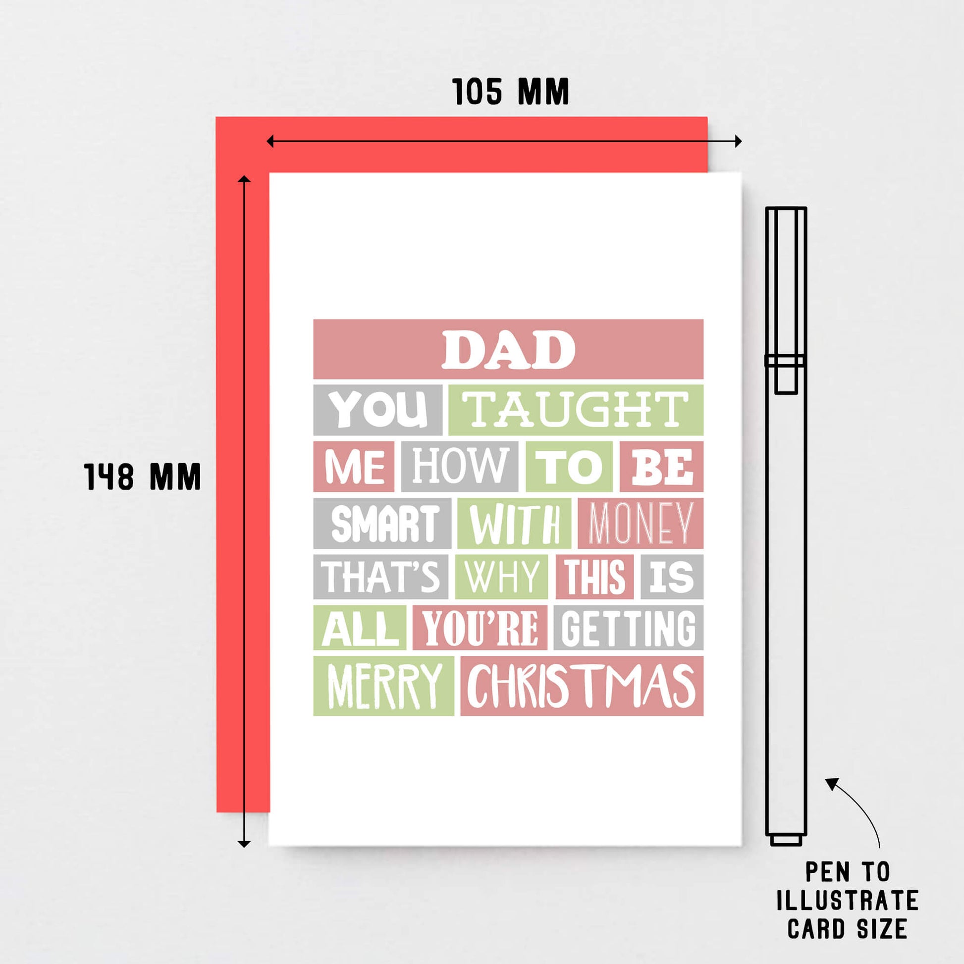Dad Christmas Card by SixElevenCreations. Reads Dad You taught me how to be smart with money. That's why this is all you're getting. Merry Christmas. Product Code SEC0005A6