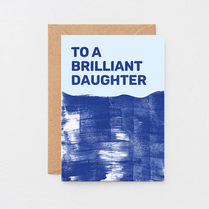 Daughter Card by SixElevenCreations. Reads To a brilliant daughter. Product Code SE0806A6