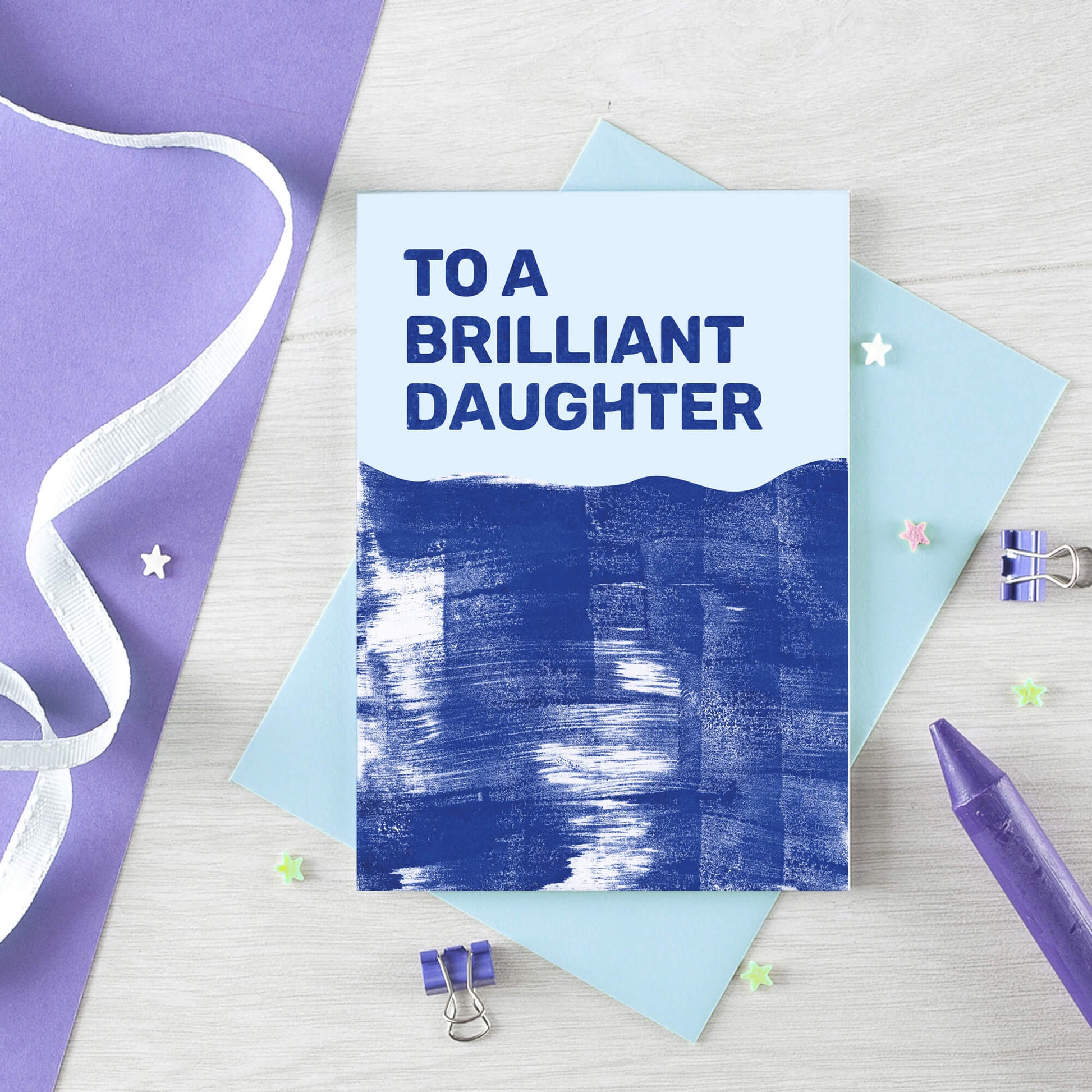 Daughter Card by SixElevenCreations. Reads To a brilliant daughter. Product Code SE0806A6
