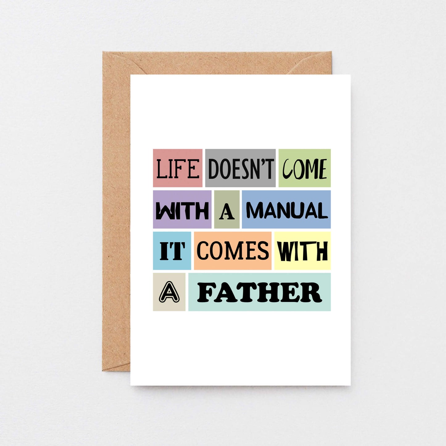 Dad Card by SixElevenCreations. Reads Life doesn't come with a manual. It comes with a father. Product Code SE0153A6