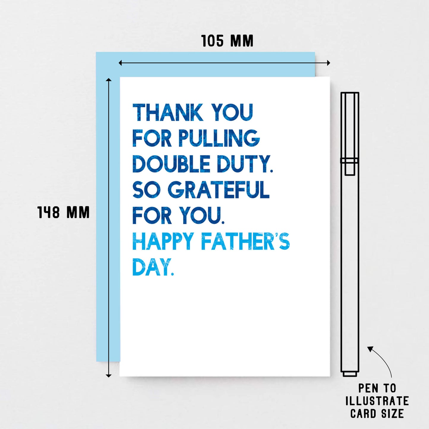 Father's Day Card by SixElevenCreations. Reads Thank you for pulling double duty. So grateful for you. Happy Father's Day. Product Code SEF0034A6