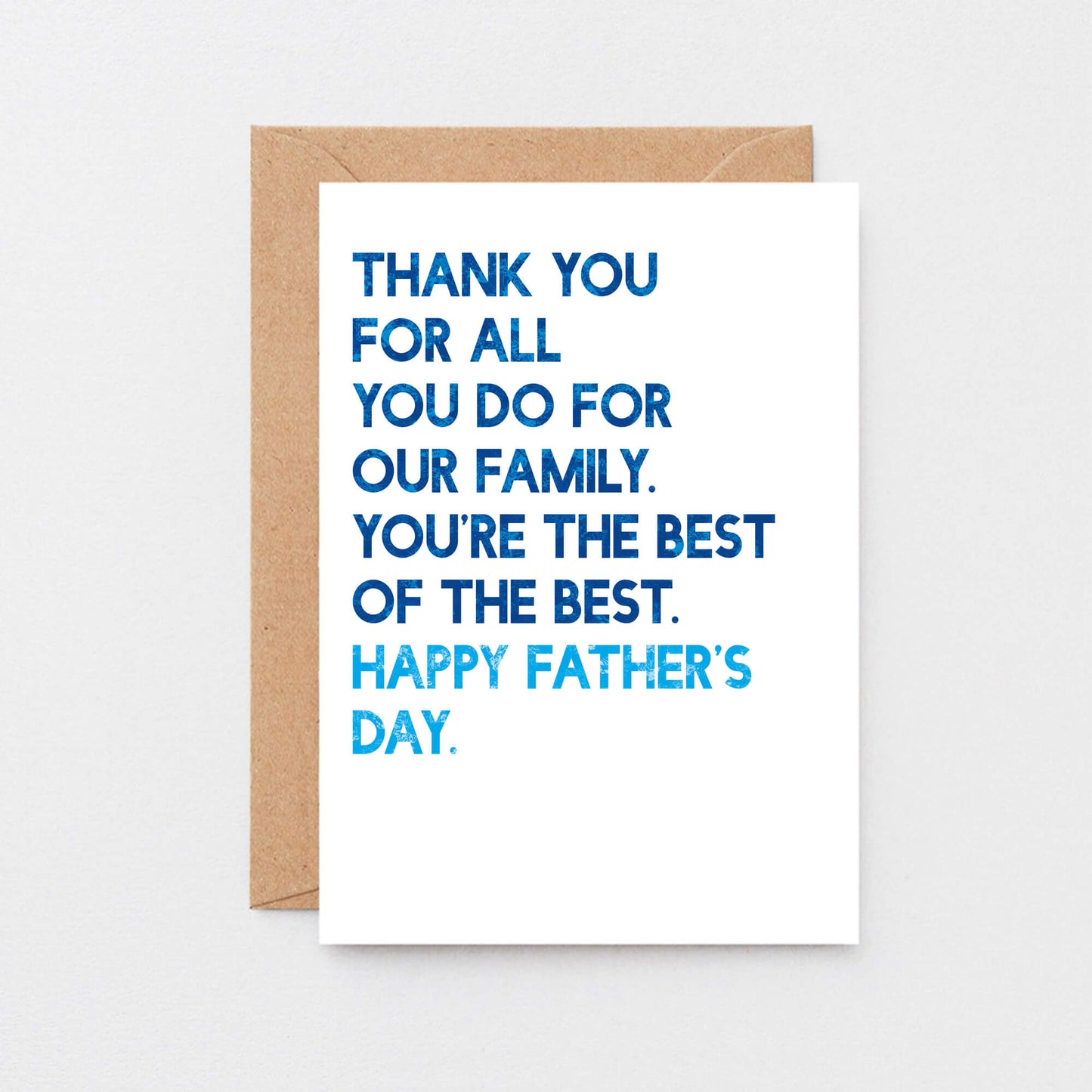 Father's Day Card by SixElevenCreations. Reads Thank you for all you do for our family. You're the best of the best. Happy Father's Day. Product Code SEF0036A6