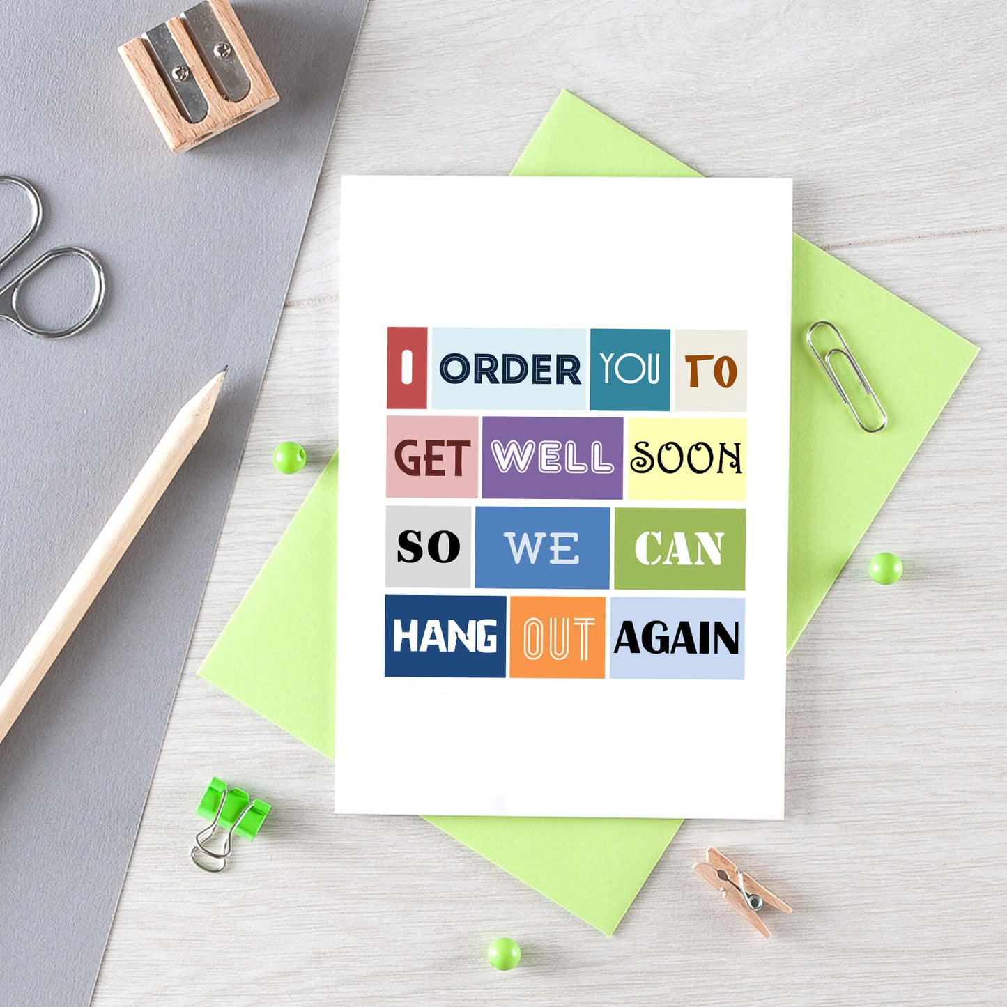 Get Well Card by SixElevenCreations. Reads I order you to get well soon so we can hang out again. Product Code SE0107A6